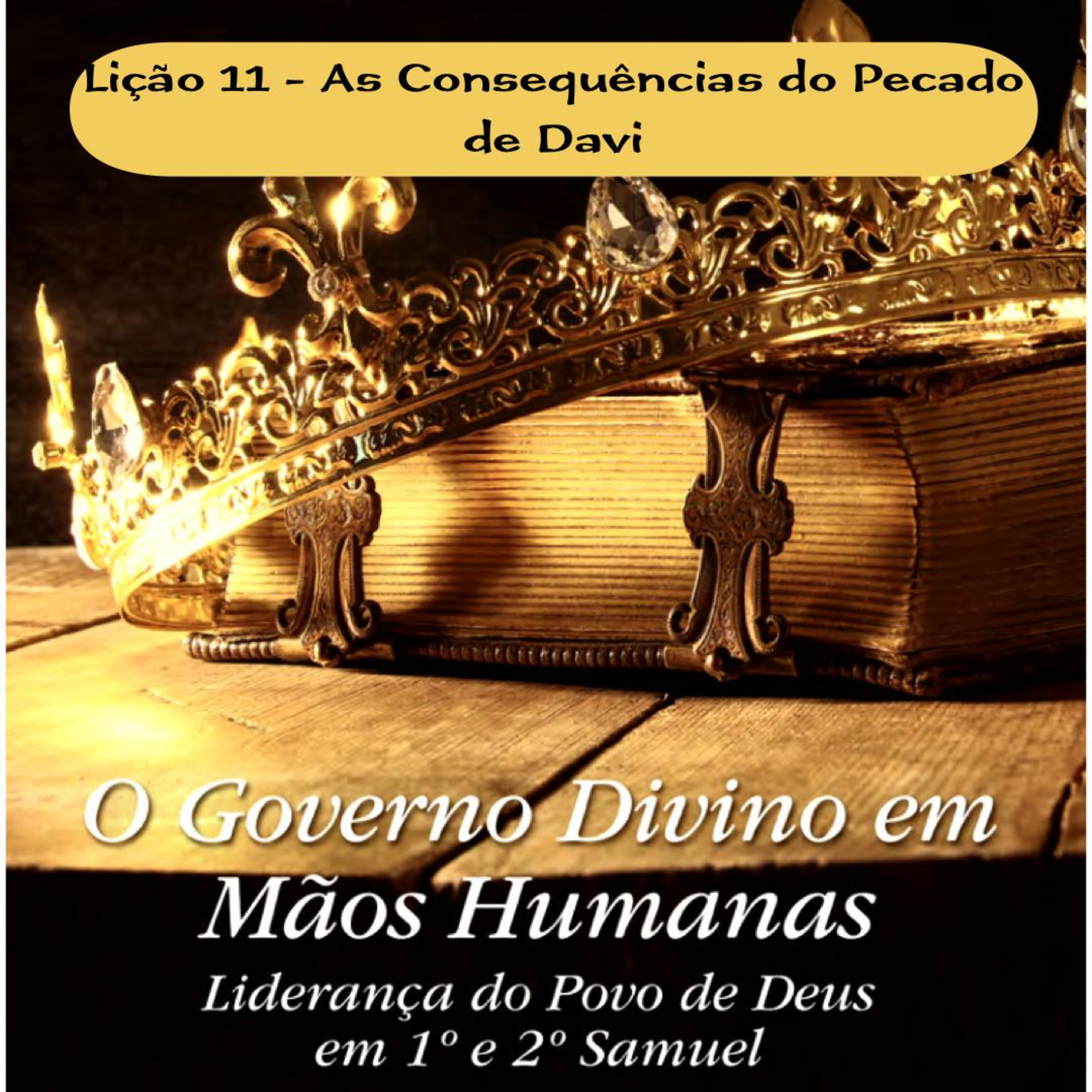 Lição 11 - As Consequências do Pecado de Davi #023 episode artwork