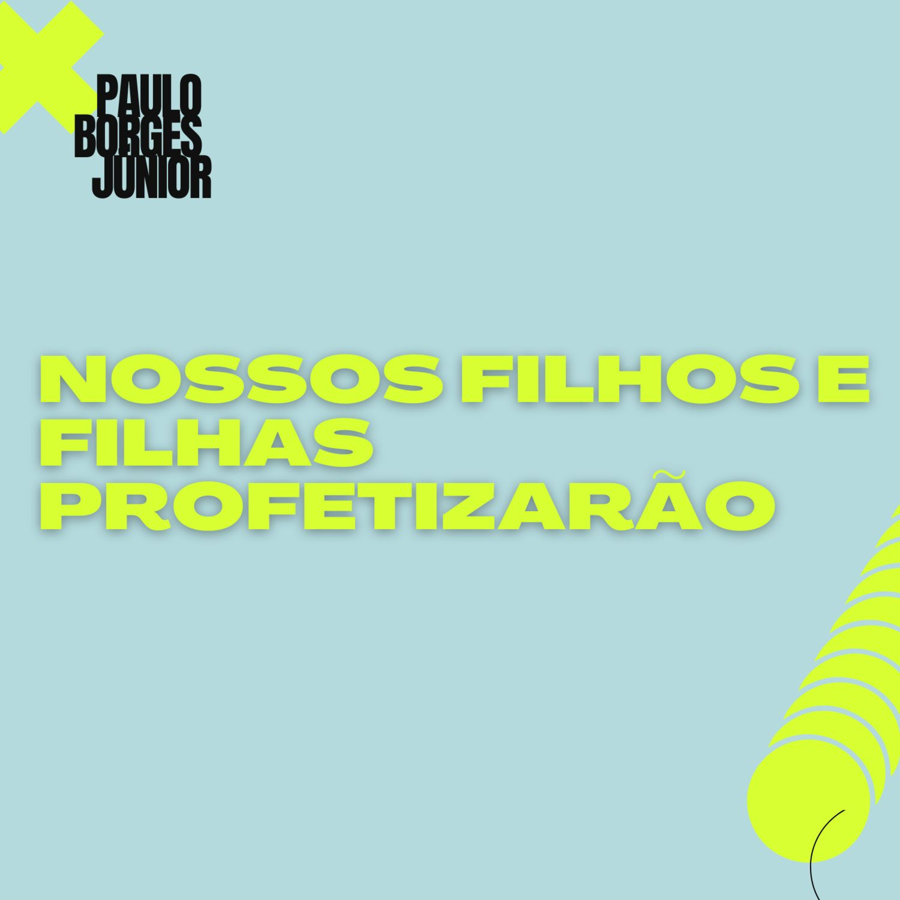 Nossos Filhos e Filhas Profetizarão episode artwork