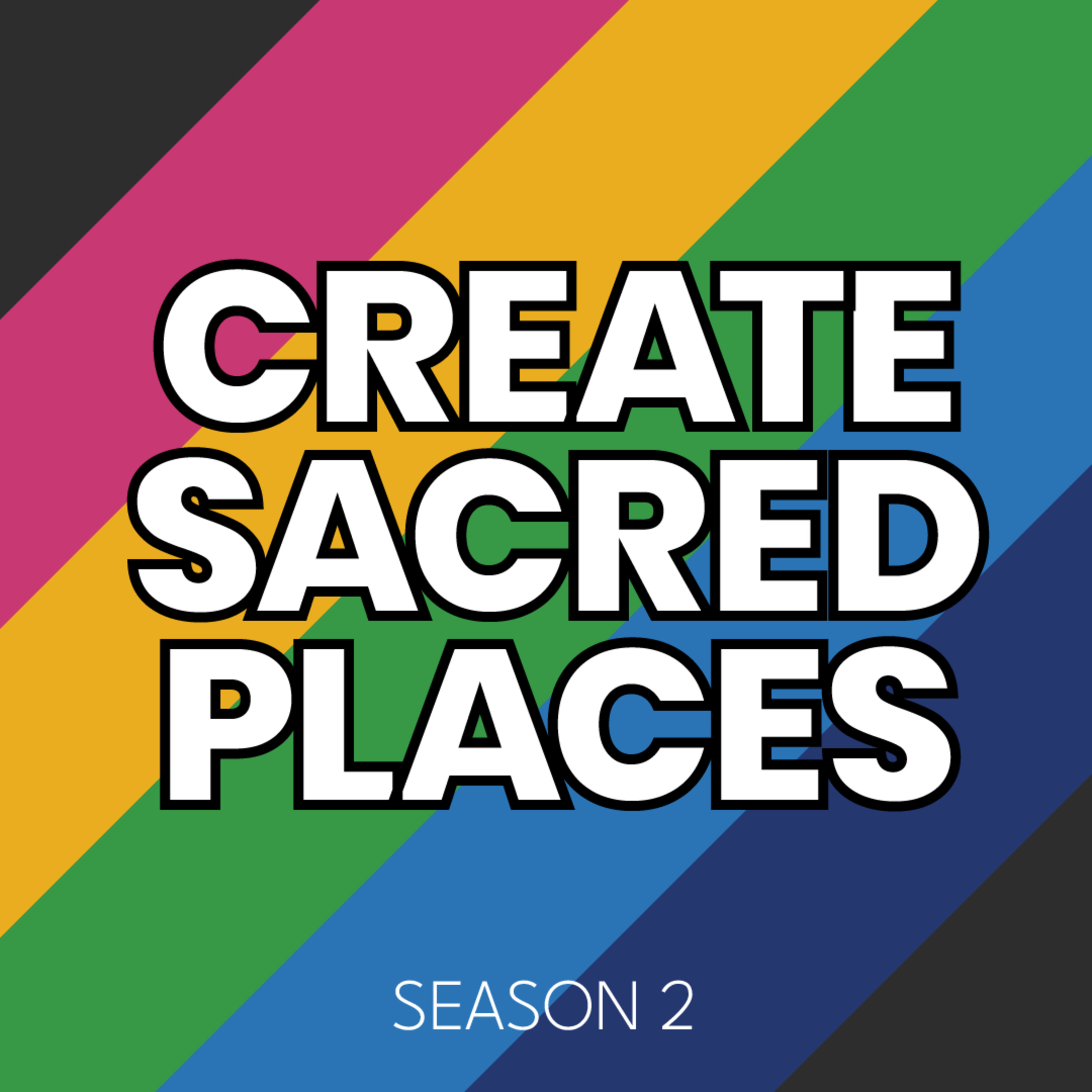Create Sacred Places