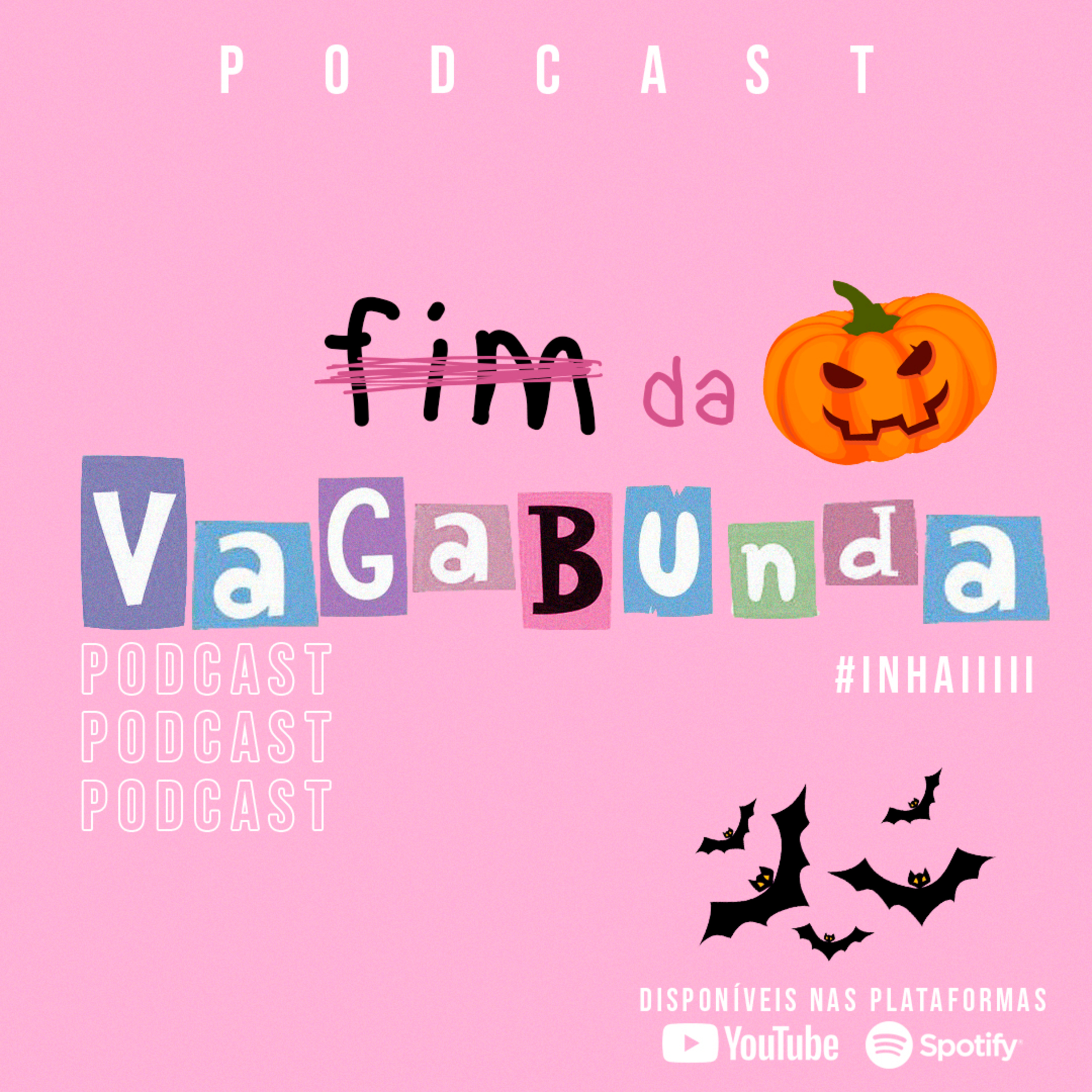 Fim da Vagabunda
