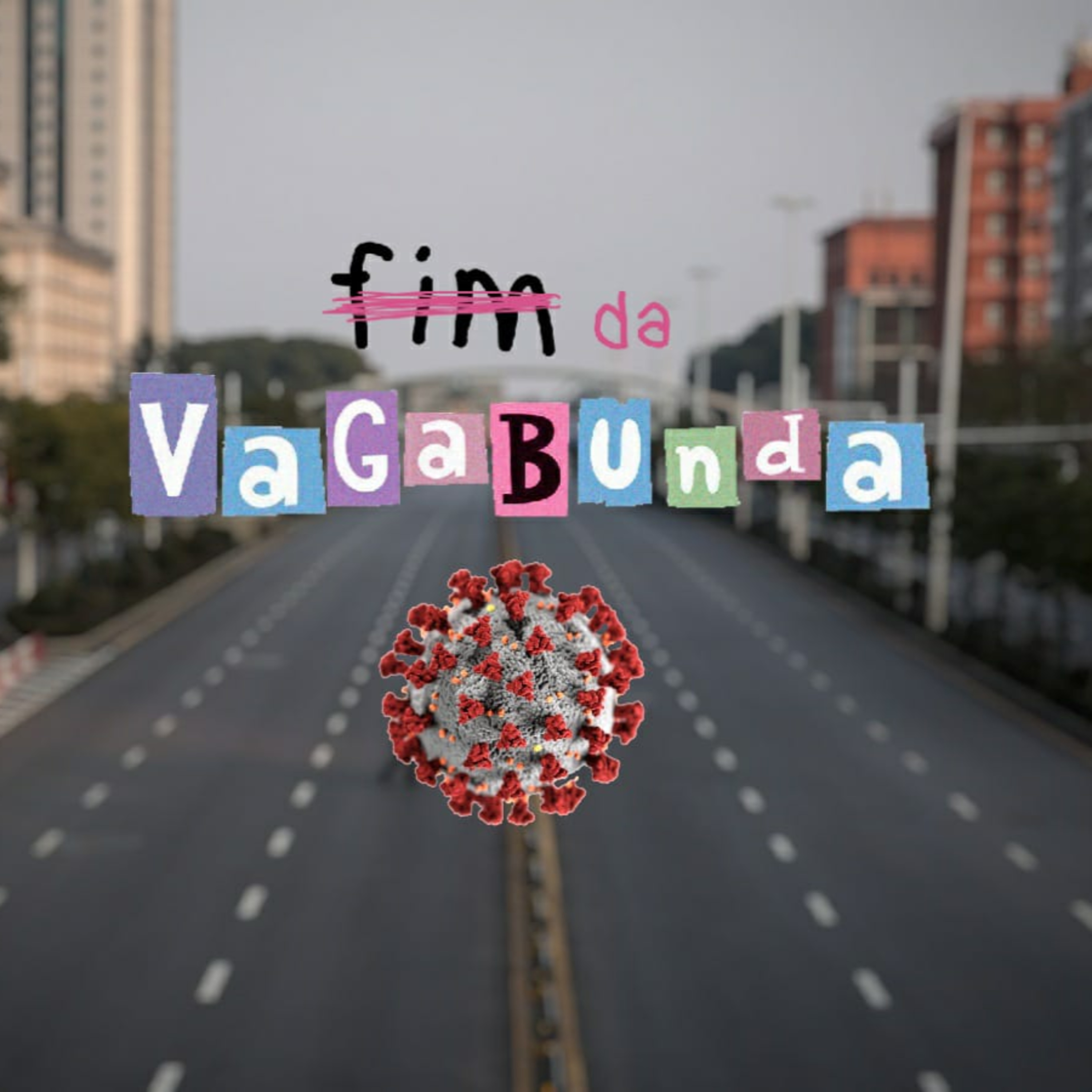 Fim da Vagabunda