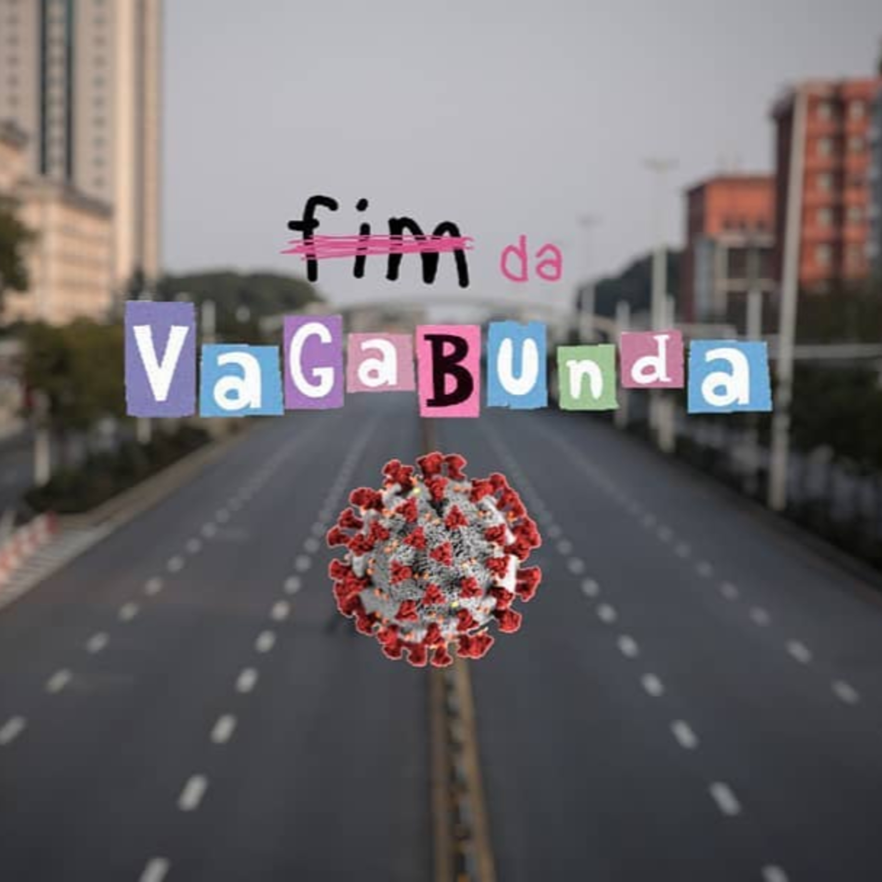 Fim da Vagabunda