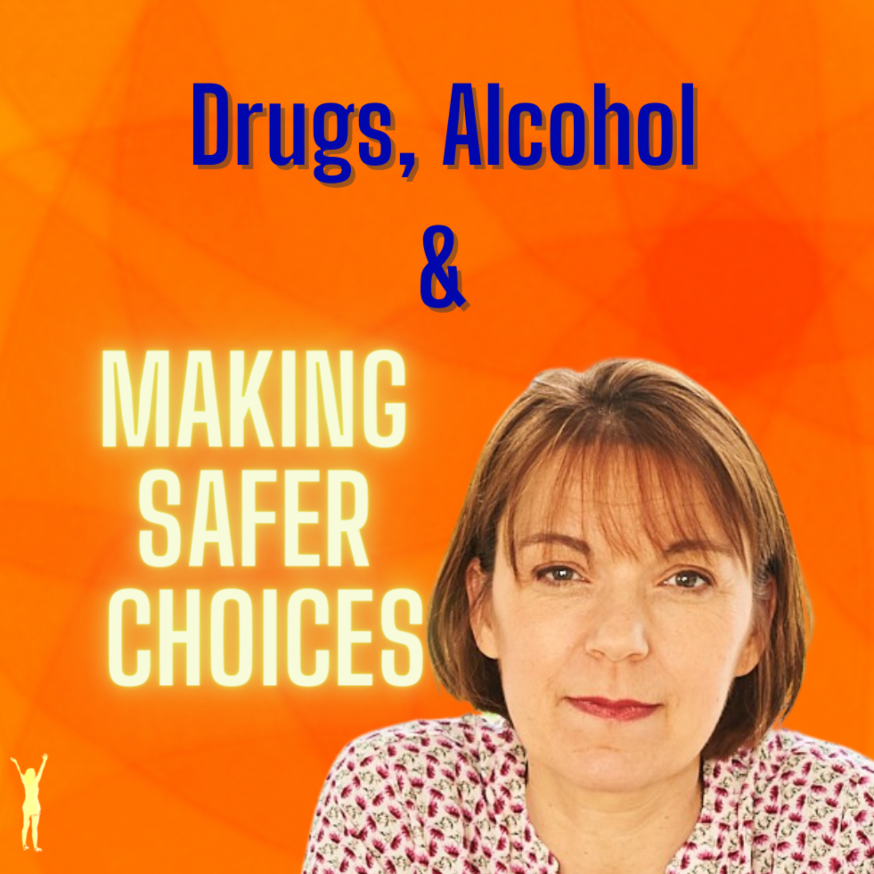 3.4: Drugs, alcohol and making safer choices, with author Fiona Spargo-Mabbs. episode artwork