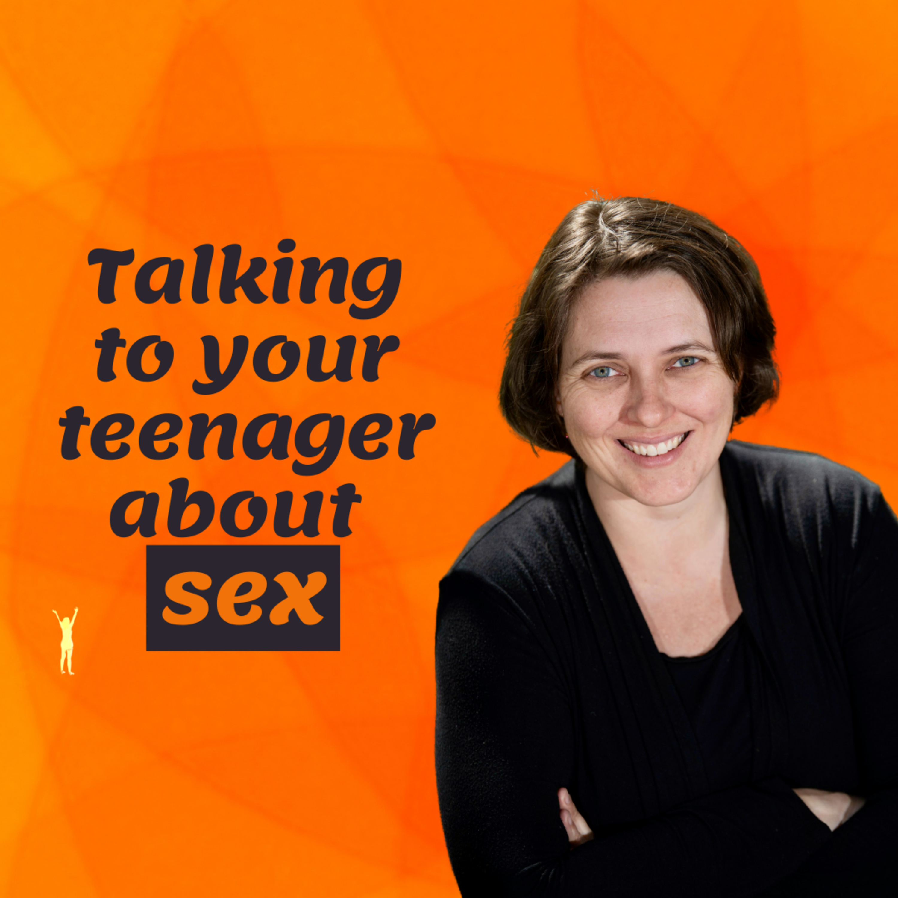 3.9: Talking to your teenager/s about sex, with author Dr Karen Rayne episode artwork