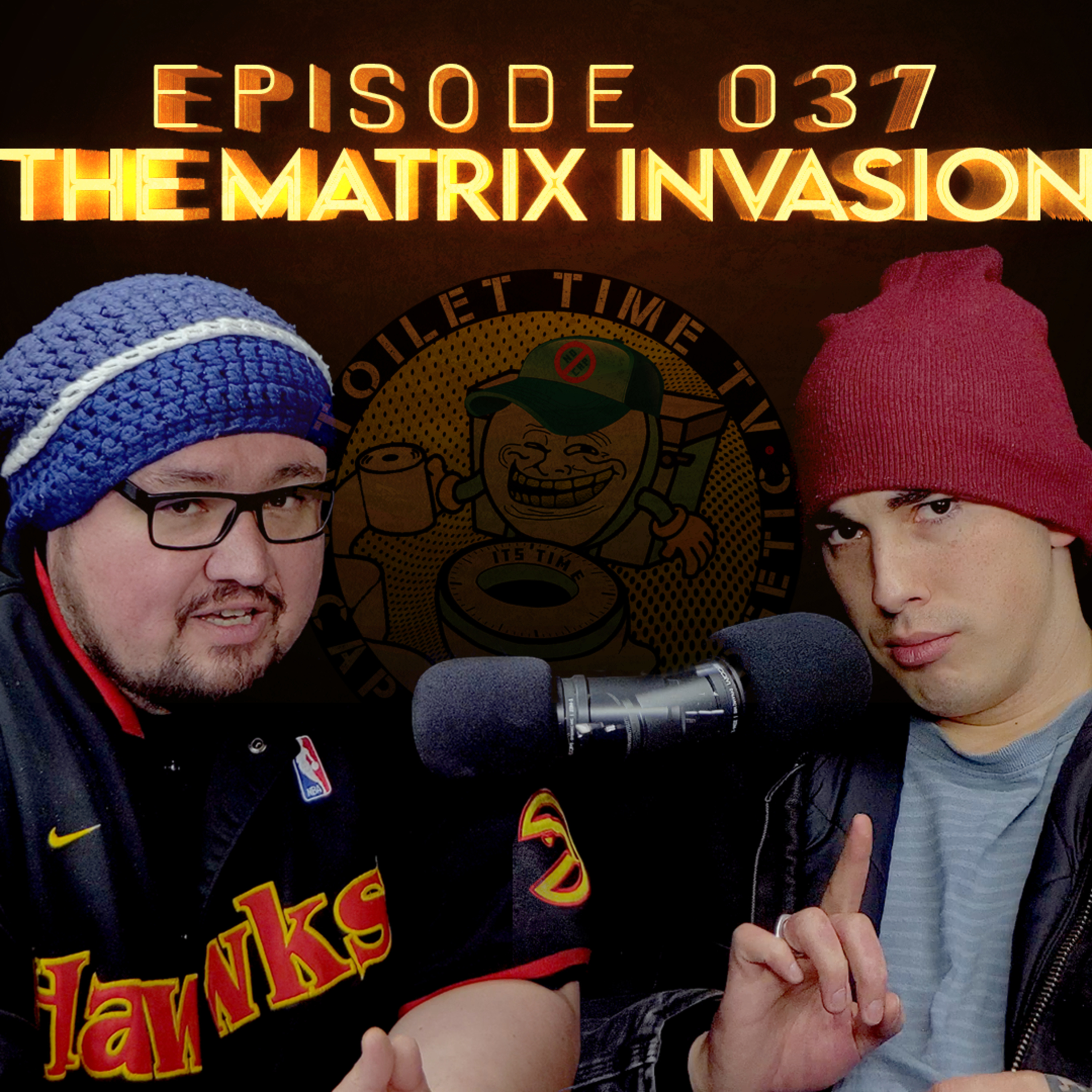 Toilet Time TV - Episode 037 - The Matrix Invasion