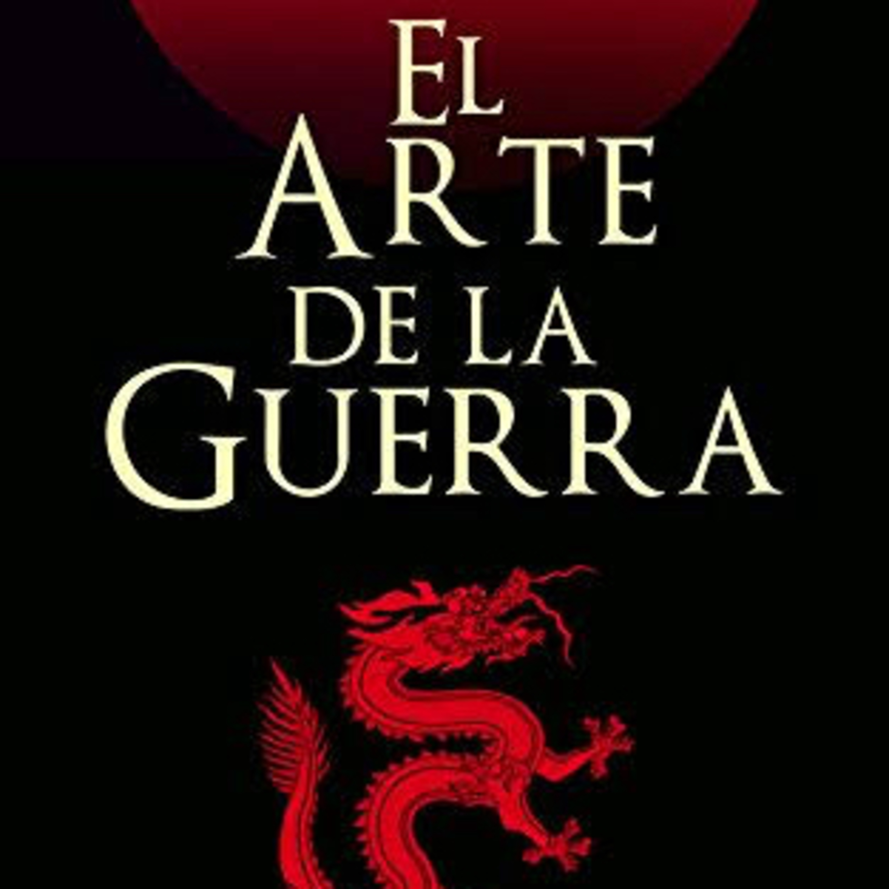 El arte de la guerra: capitulo 10. episode artwork