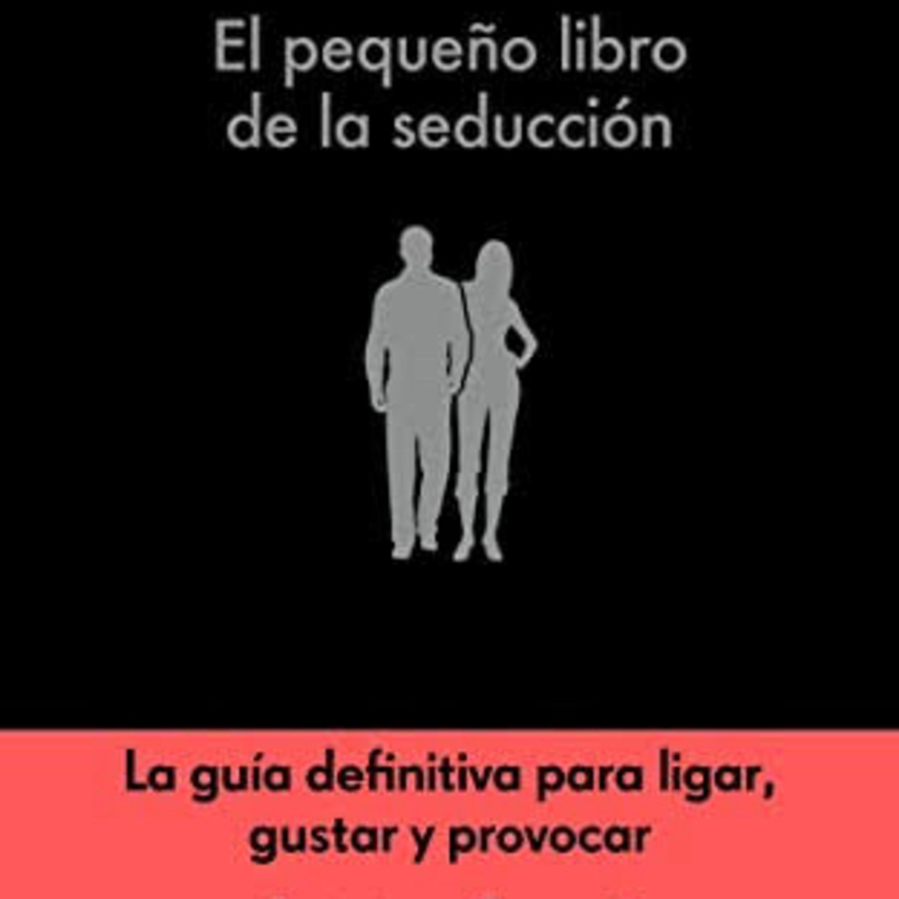 El pequeño libro de la seducción: capitulo 7 y 8. episode artwork
