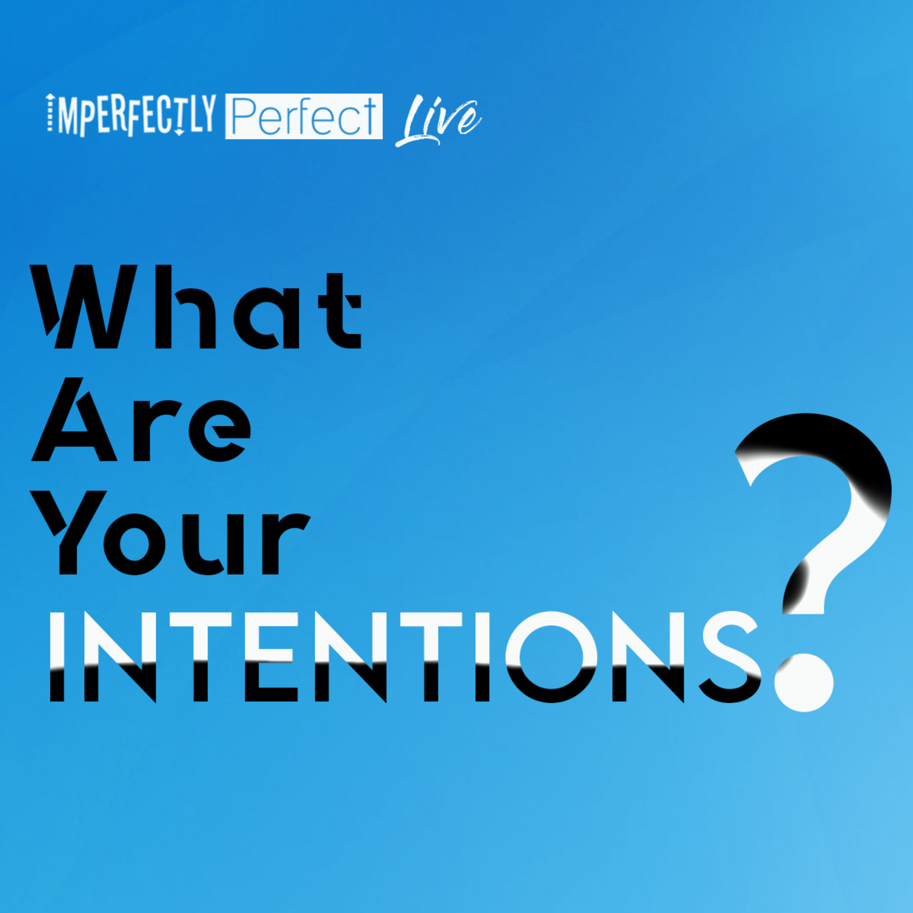 What Are Your Intentions? episode artwork