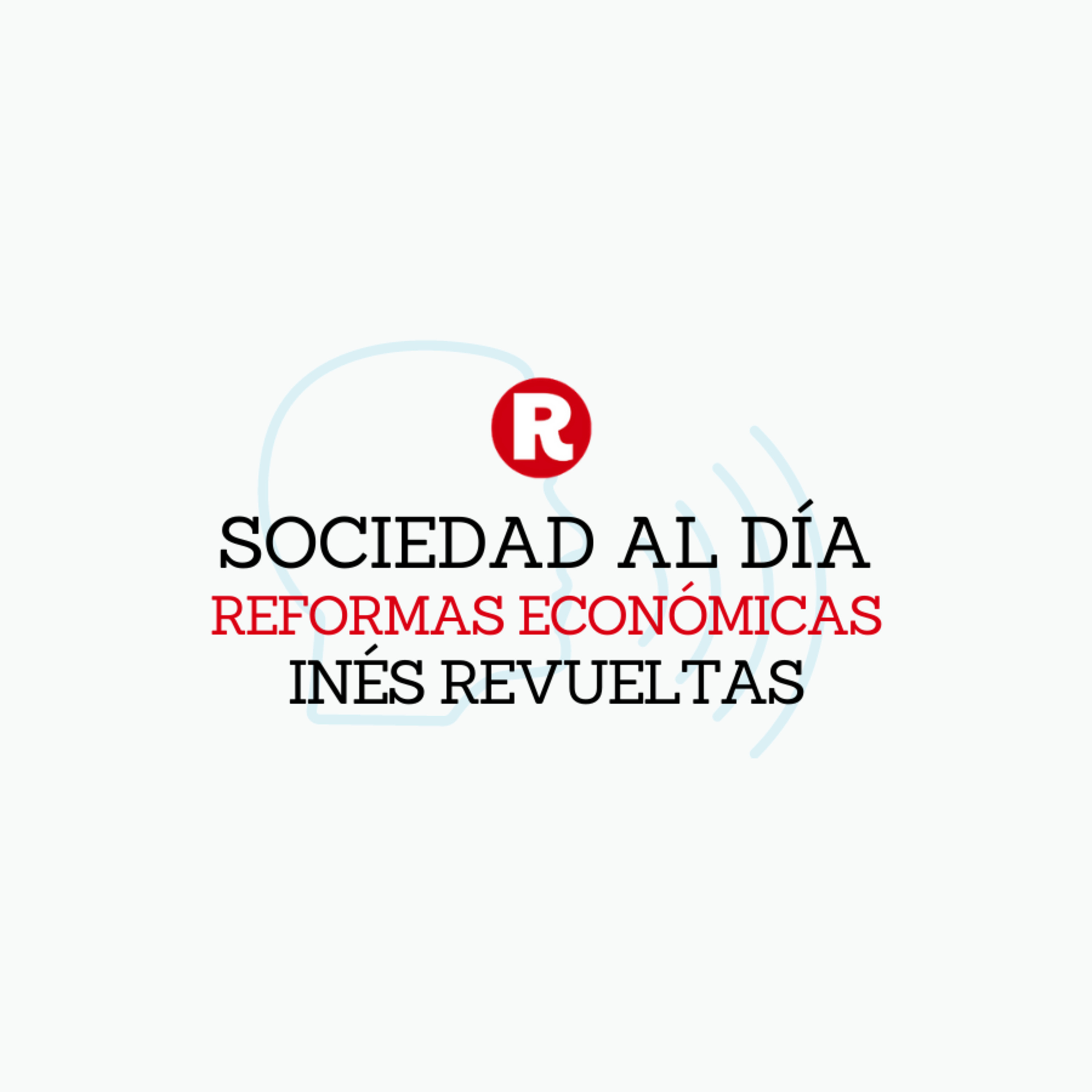 Inés Revuelta Sánchez: Reformas económicas en "Sociedad al día" episode artwork