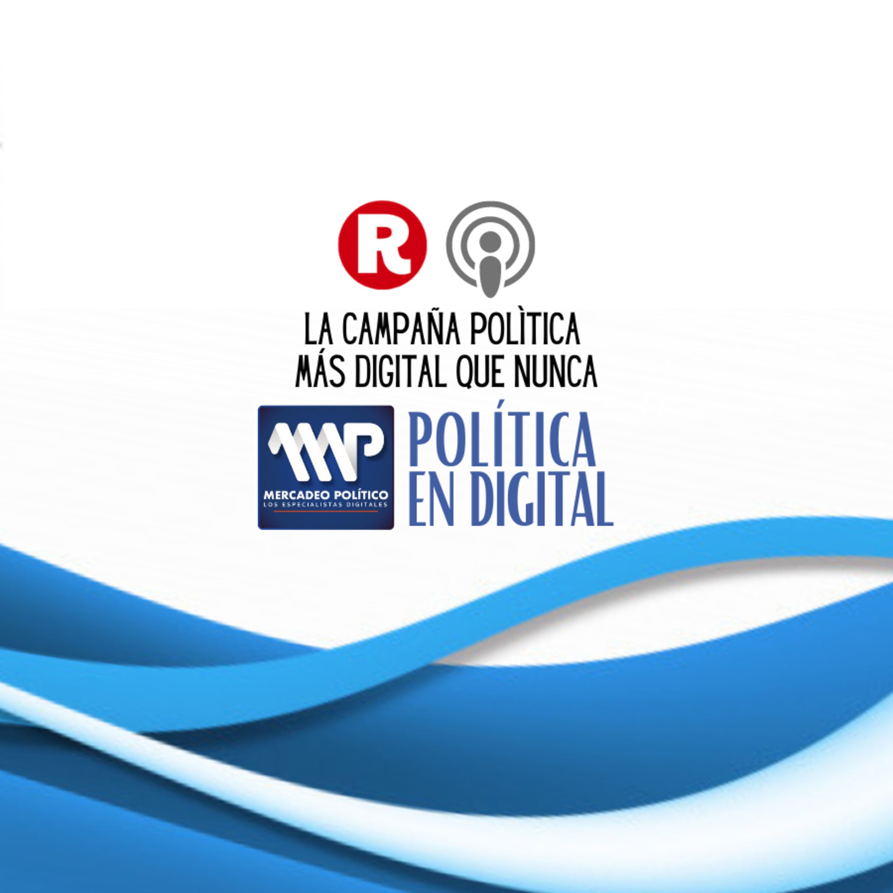 Mercadeo Digital: La campaña polìtica más digital que nunca, con Elliot Coen episode artwork