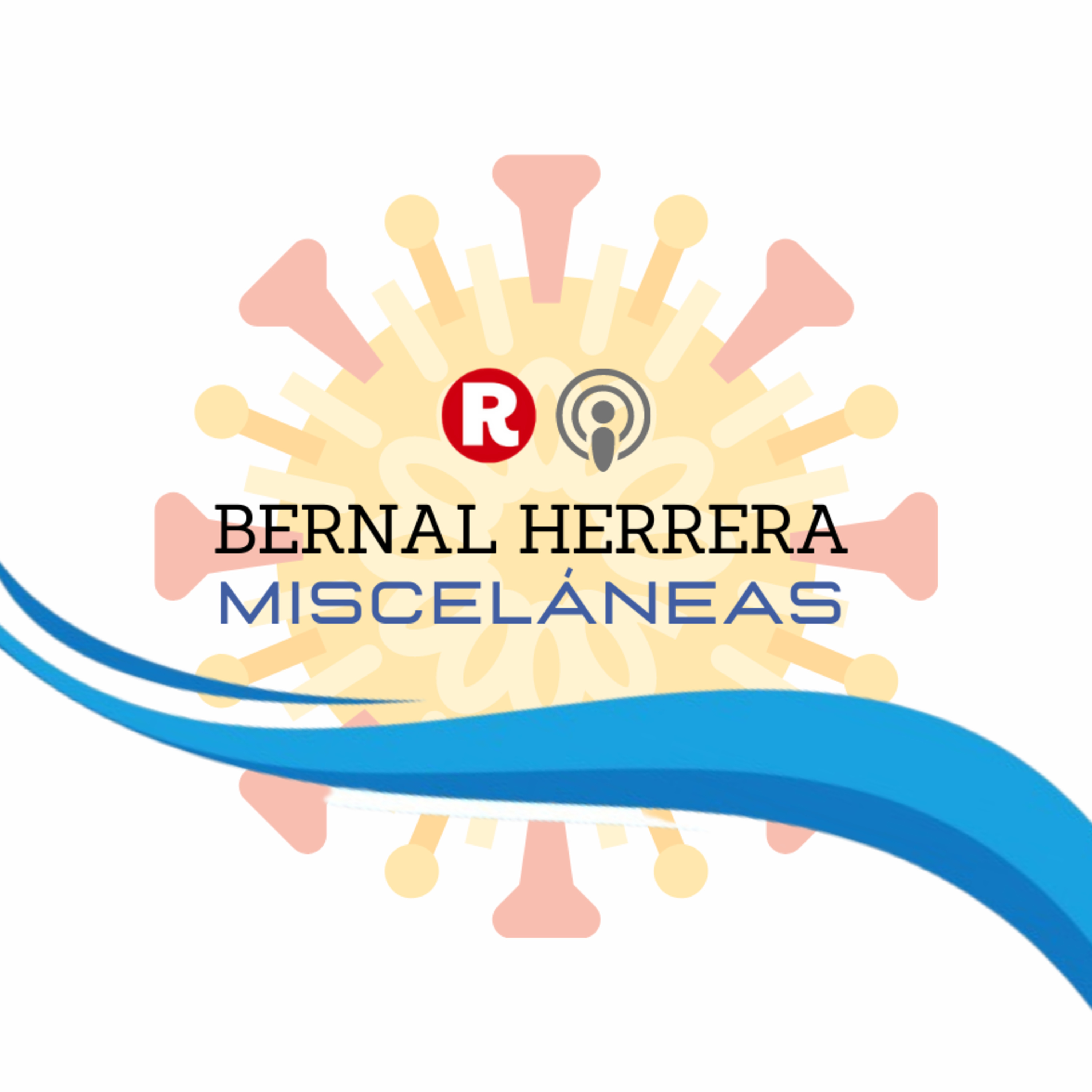 Bernal Herrera: Pandemia, valeverguistas, hedonistas y negacionistas - En Misceláneas episode artwork