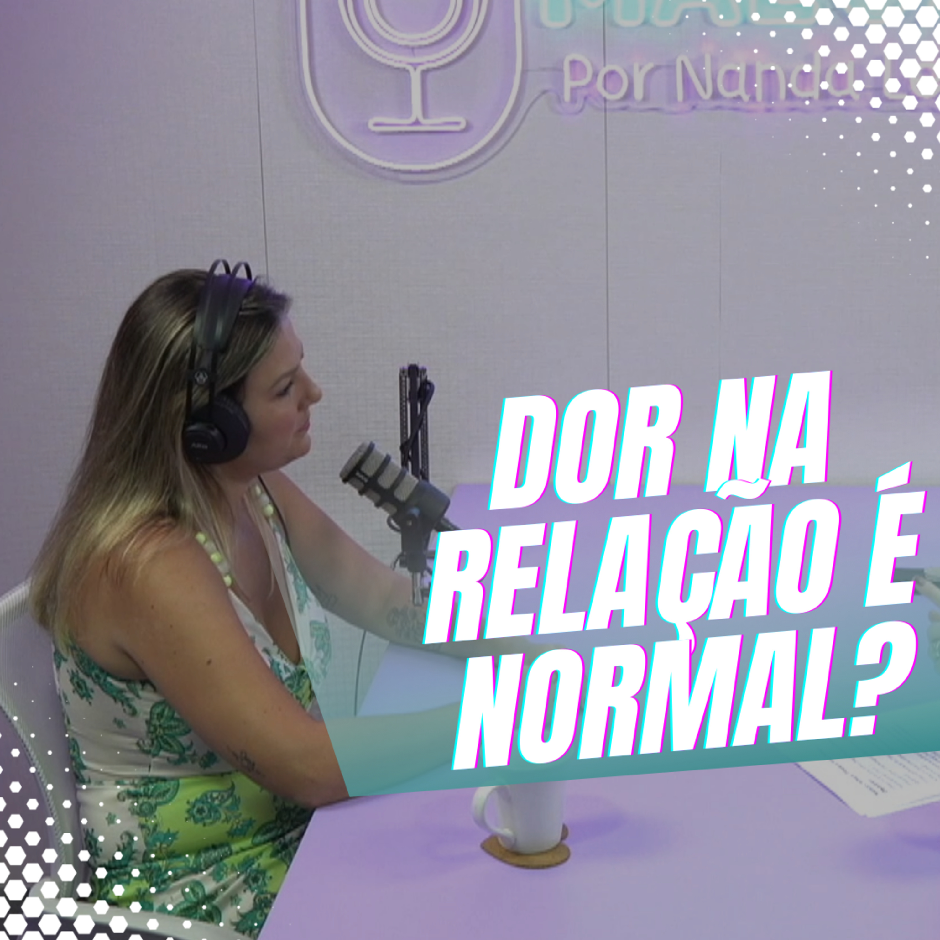 Episódio 03/Cortes - Laceração, Perda de Urina, Episiotomia e Dor na relação. Qual a prevenção e tratamento? episode artwork