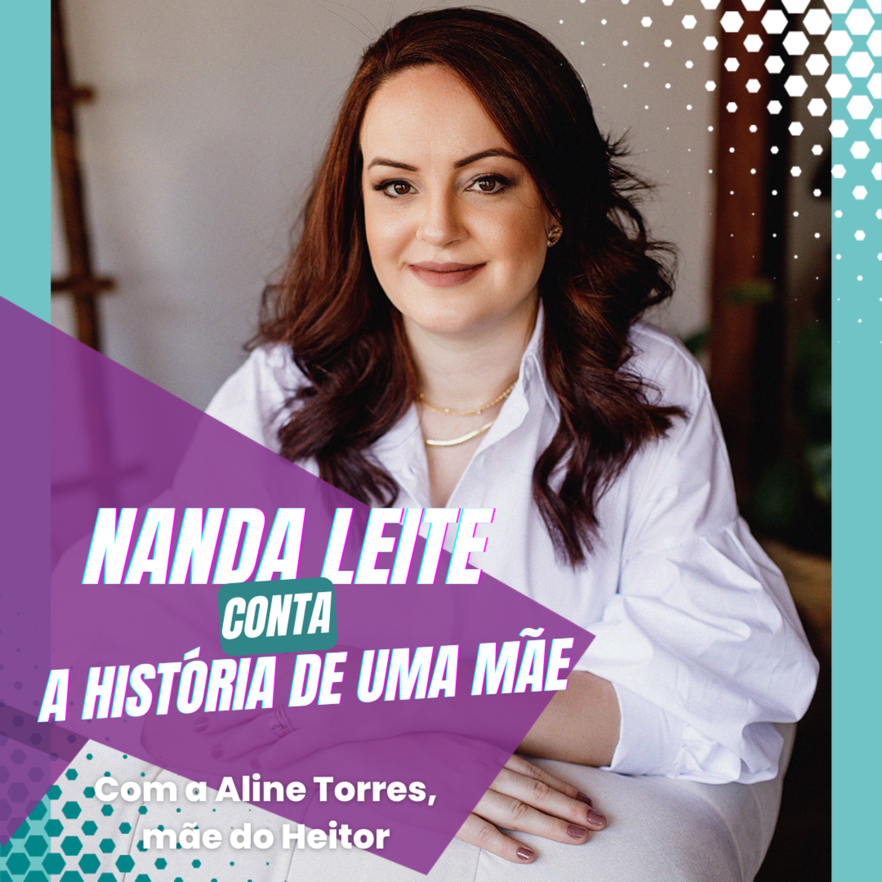 Episódio 05 - Nanda Leite conta a história de uma mãe episode artwork