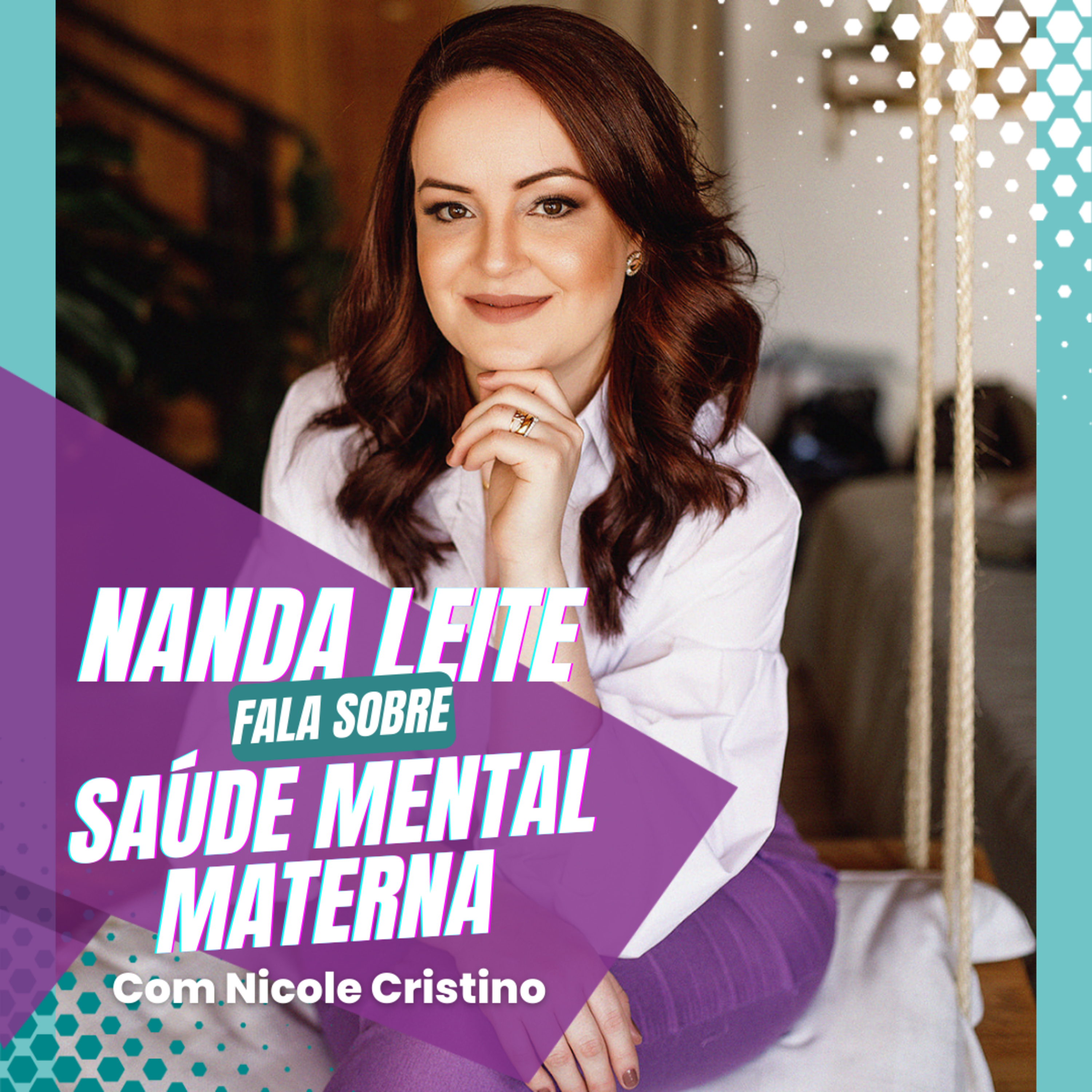 Episódio 09 - Nanda Leite fala sobre SAÚDE MENTAL MATERNA episode artwork