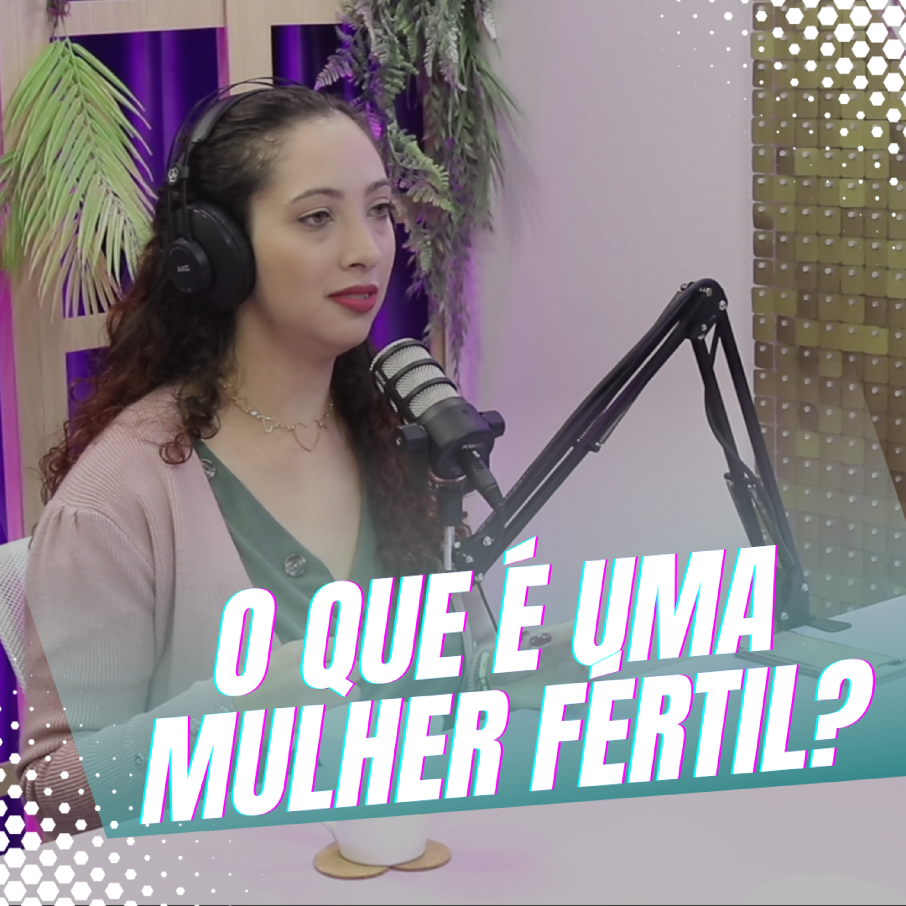 Episódio 15/Cortes - Uma visão mais ampla sobre Fertilidade da Mulher episode artwork