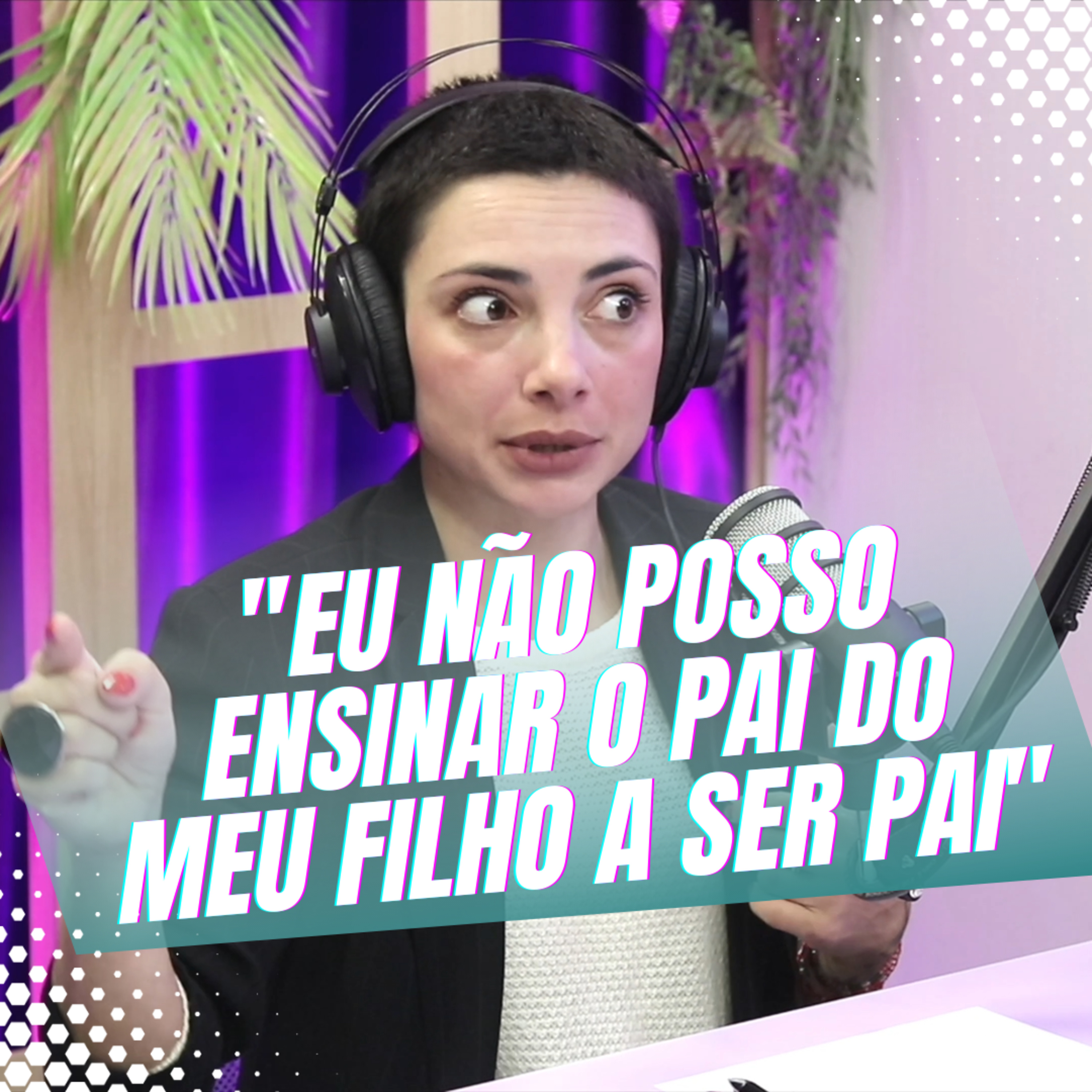 Episódio 34/Cortes - Como mulheres podem construir uma relação com o pai dos seus filhos mesmo separados episode artwork