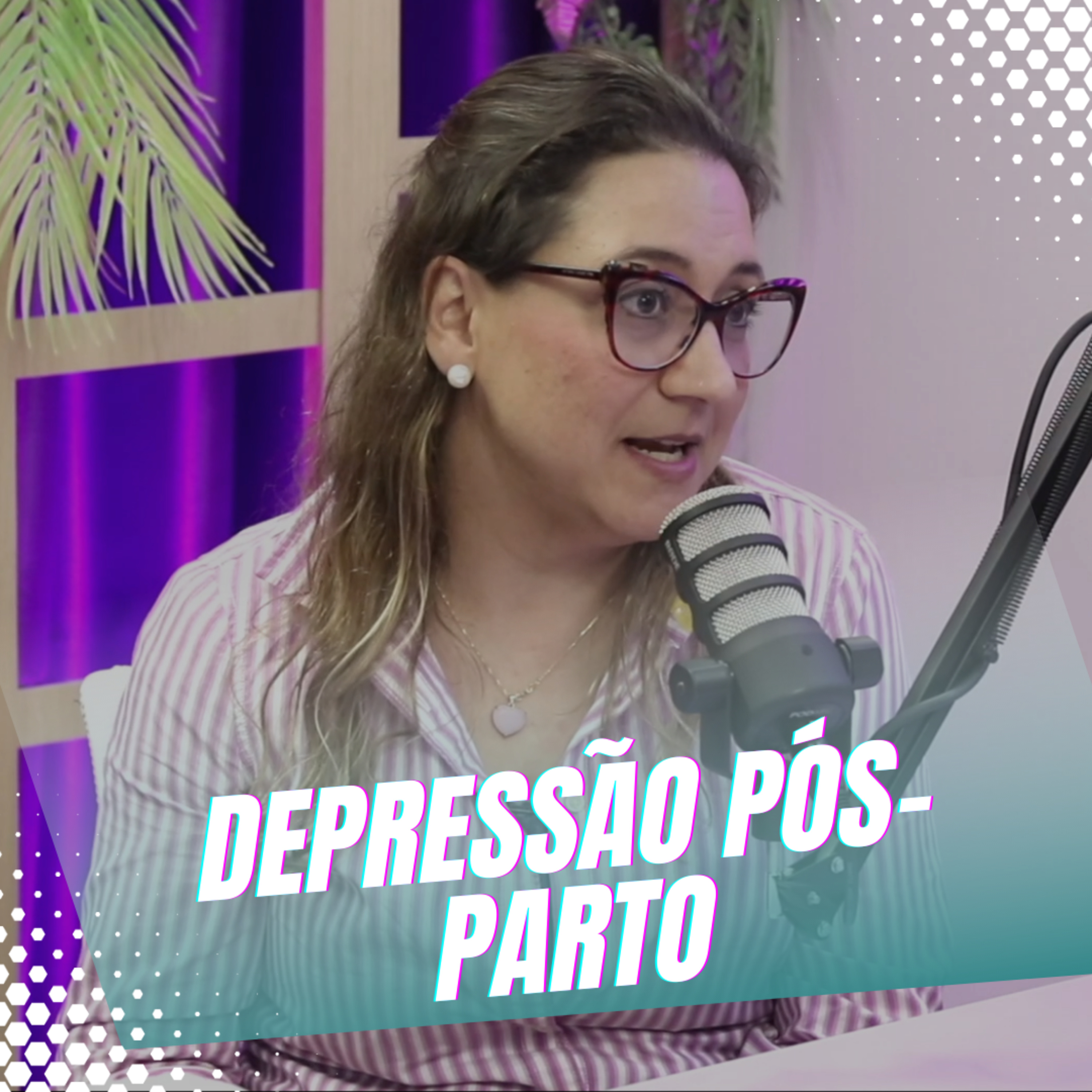 Episódio 35/Cortes - Uma história de muito aprendizado de quem teve depressão pós-parto episode artwork