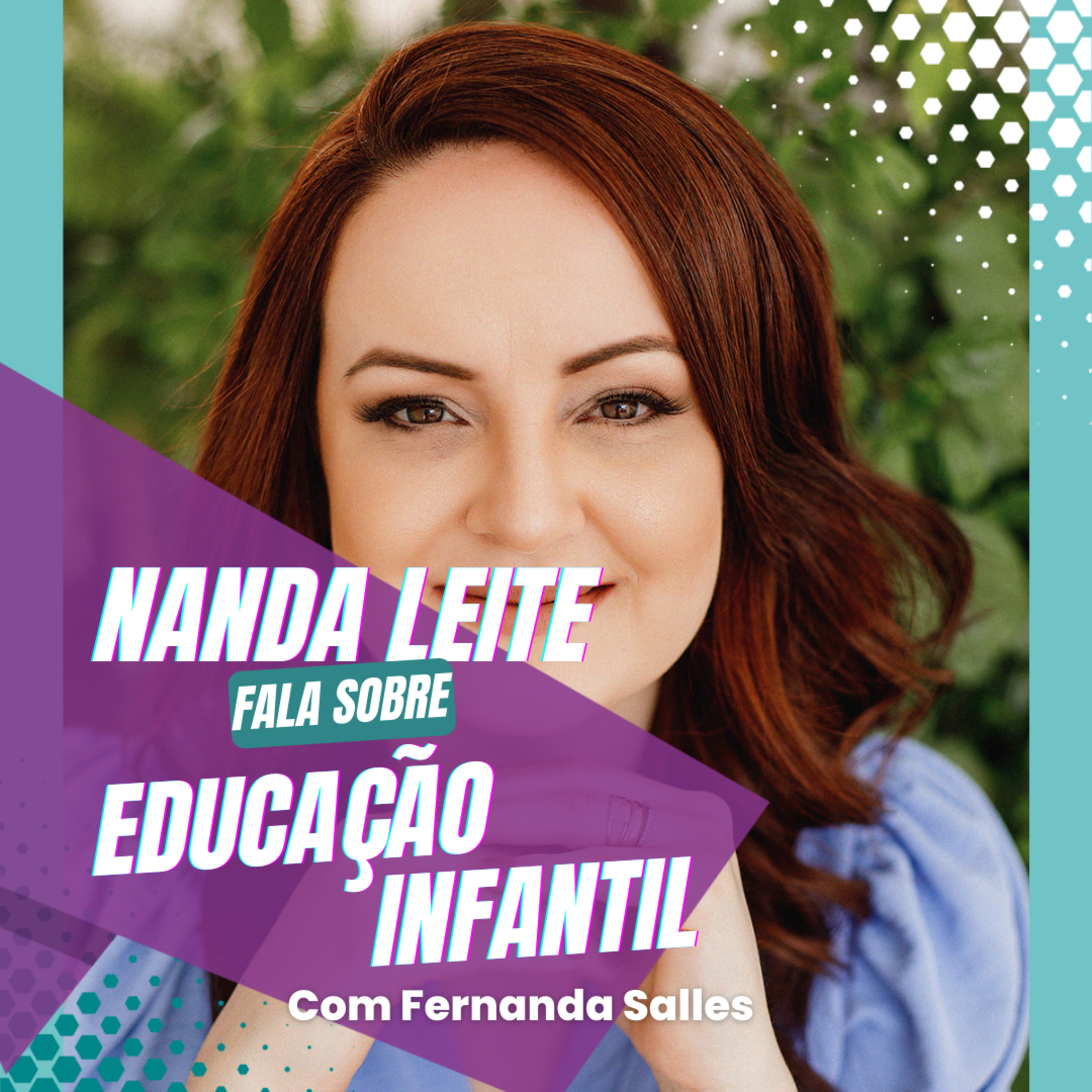 Episódio 42 - Nanda Leite fala sobre EDUCAÇÃO INFANTIL com Fernanda Salles episode artwork