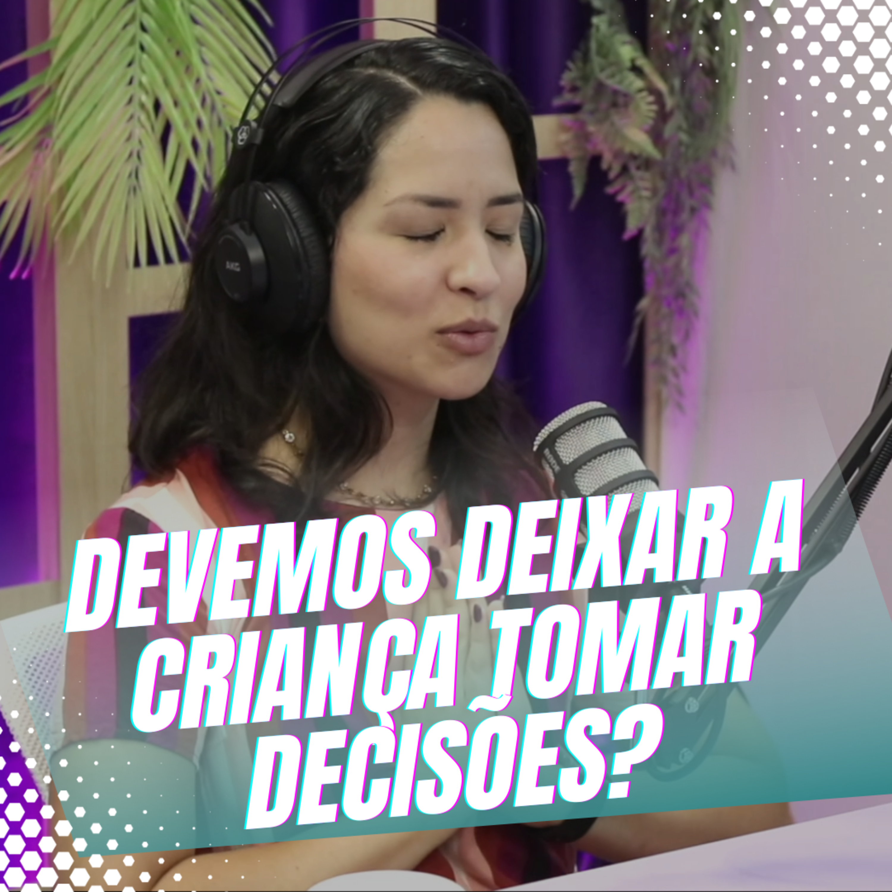 Episódio 42/Cortes - Como ser gentil e respeitoso com o seu filho, mas sem ser permissiva demais buscando o equilíbrio episode artwork