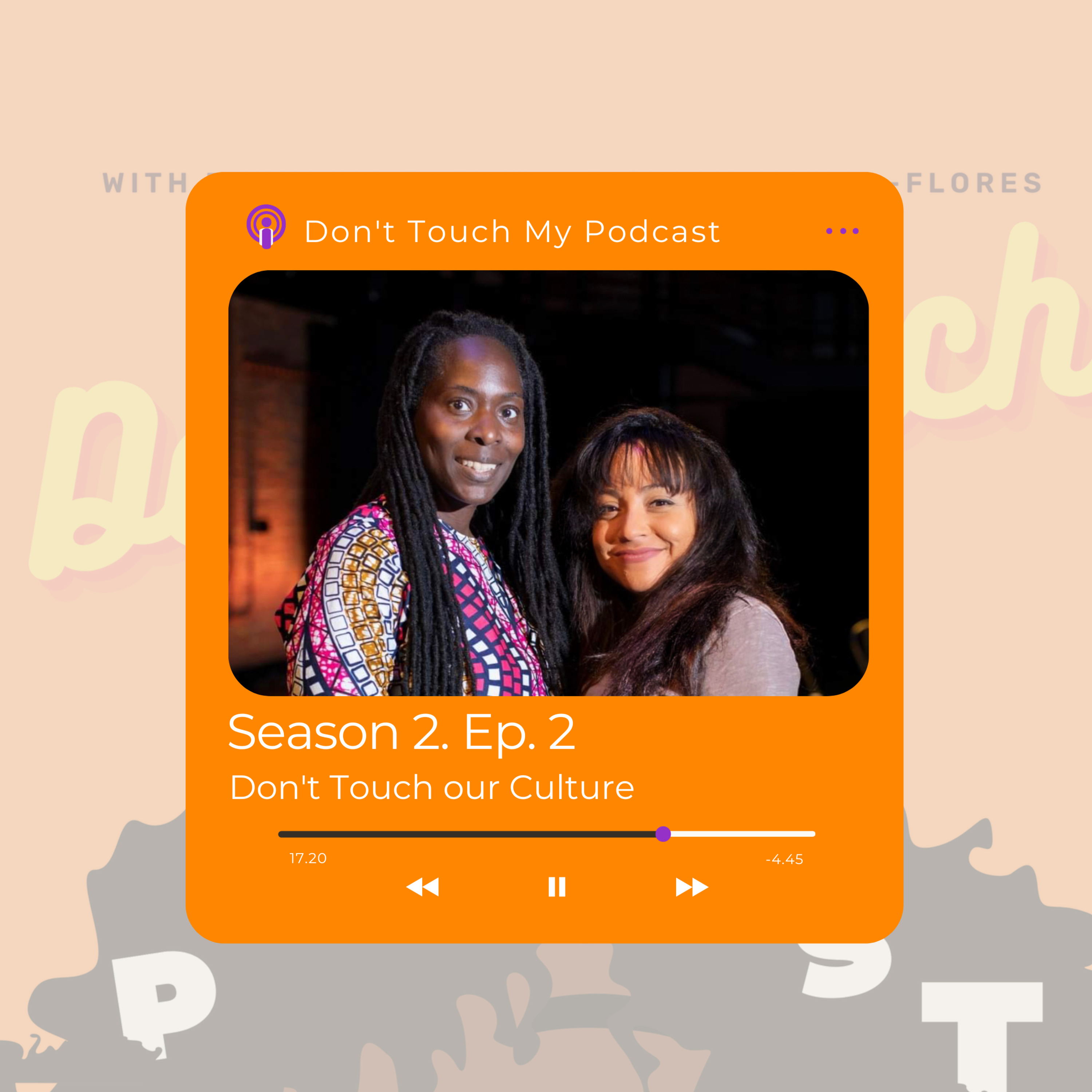 Season 2. Ep 2: Don't Touch Our Culture episode artwork