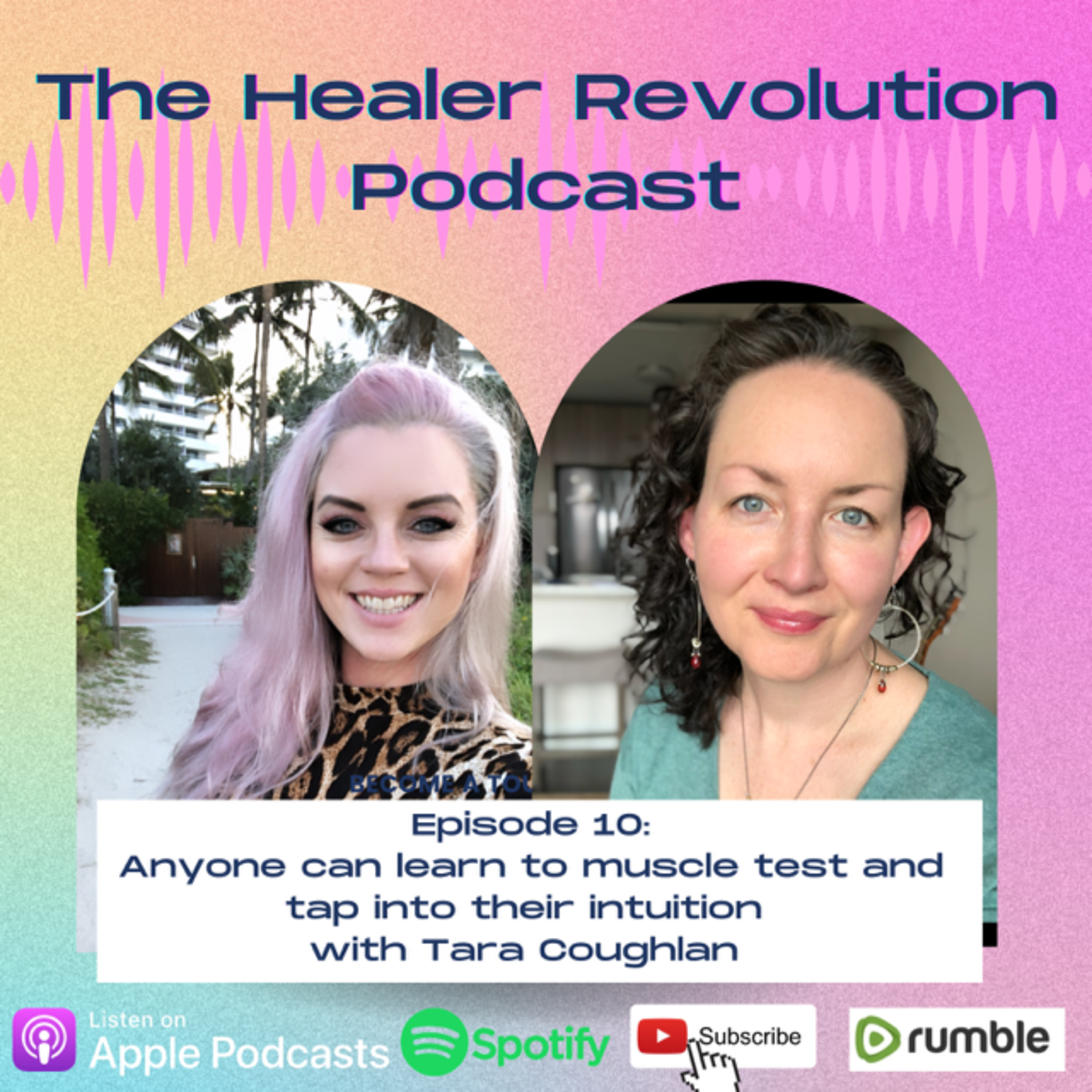 10. Anyone can learn to muscle test and tap into their intuition with Tara Coughlan