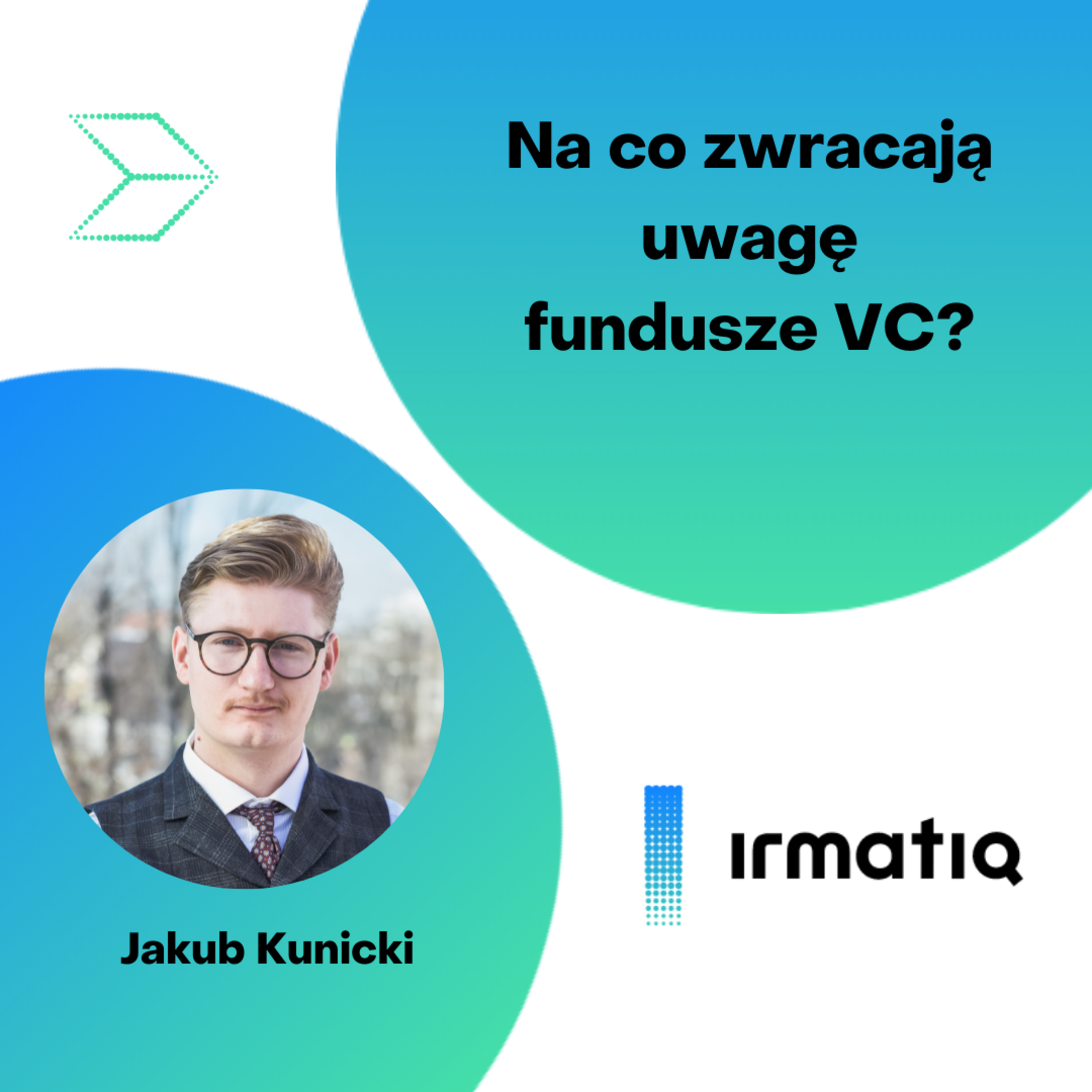 Na co zwracają uwagę fundusze VC? | Jakub Kunicki episode artwork
