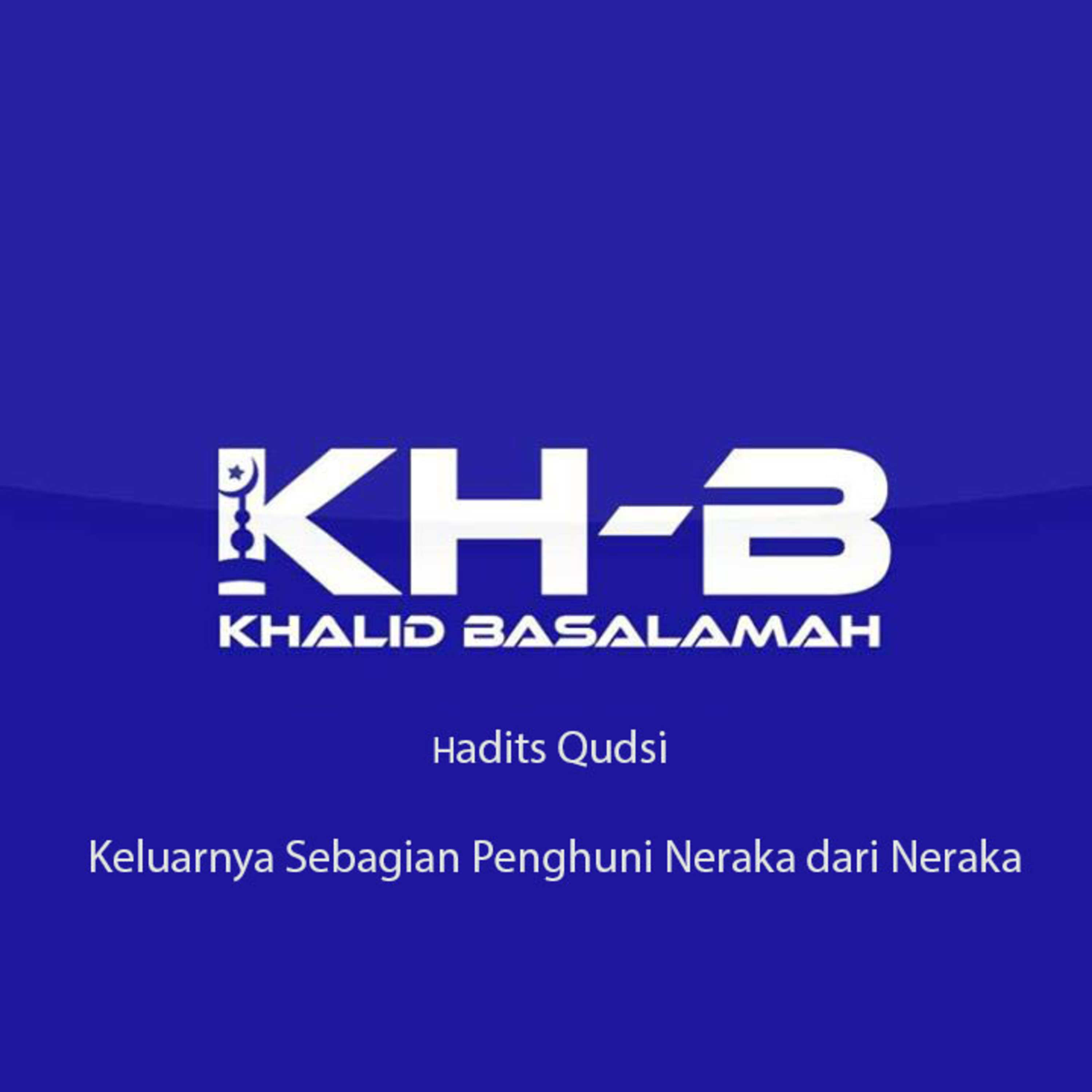 Hadits Qudsi - Keluarnya Sebagian Penghuni Neraka dari Neraka