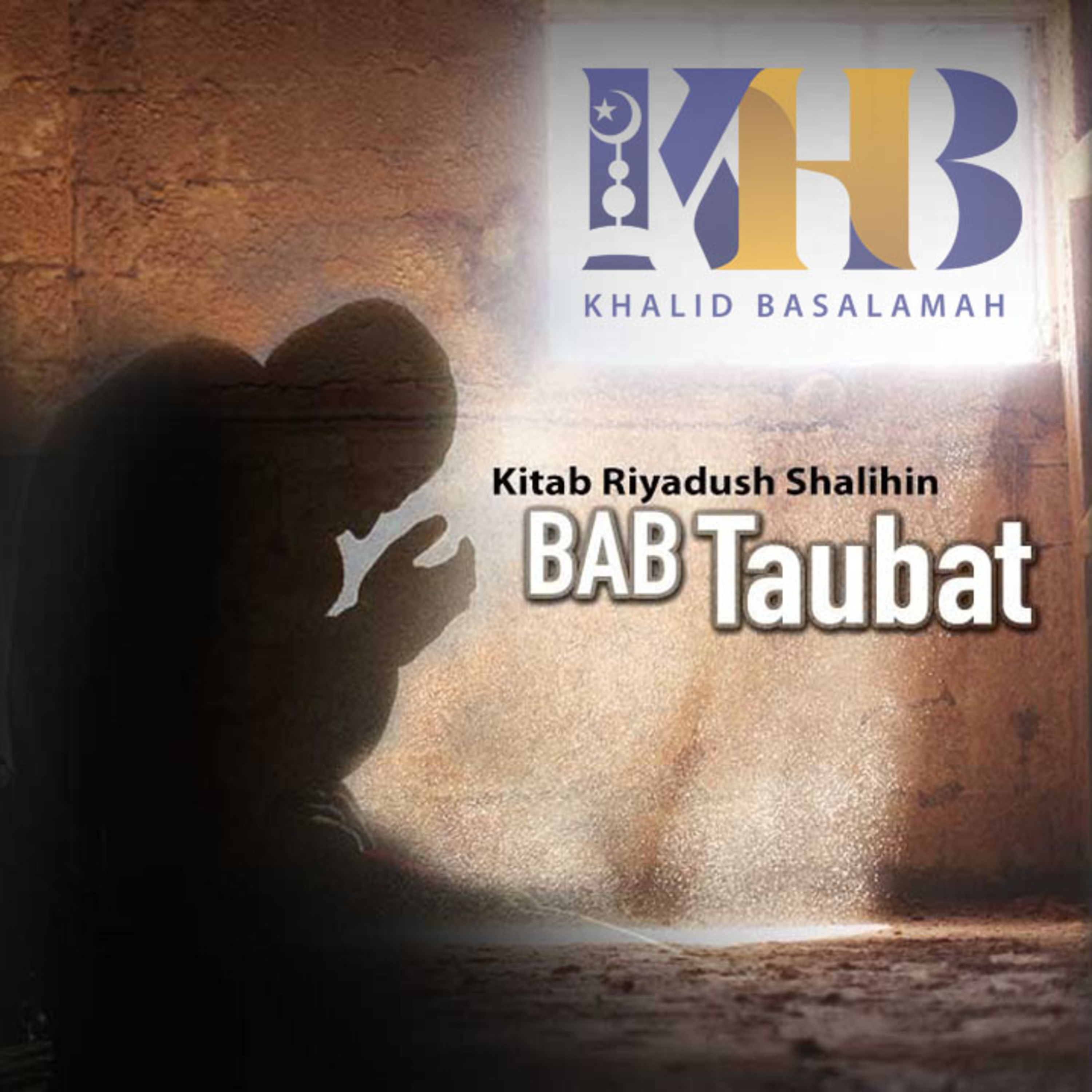Riyadhush Shalihin - Bab Taubat (Part 2)