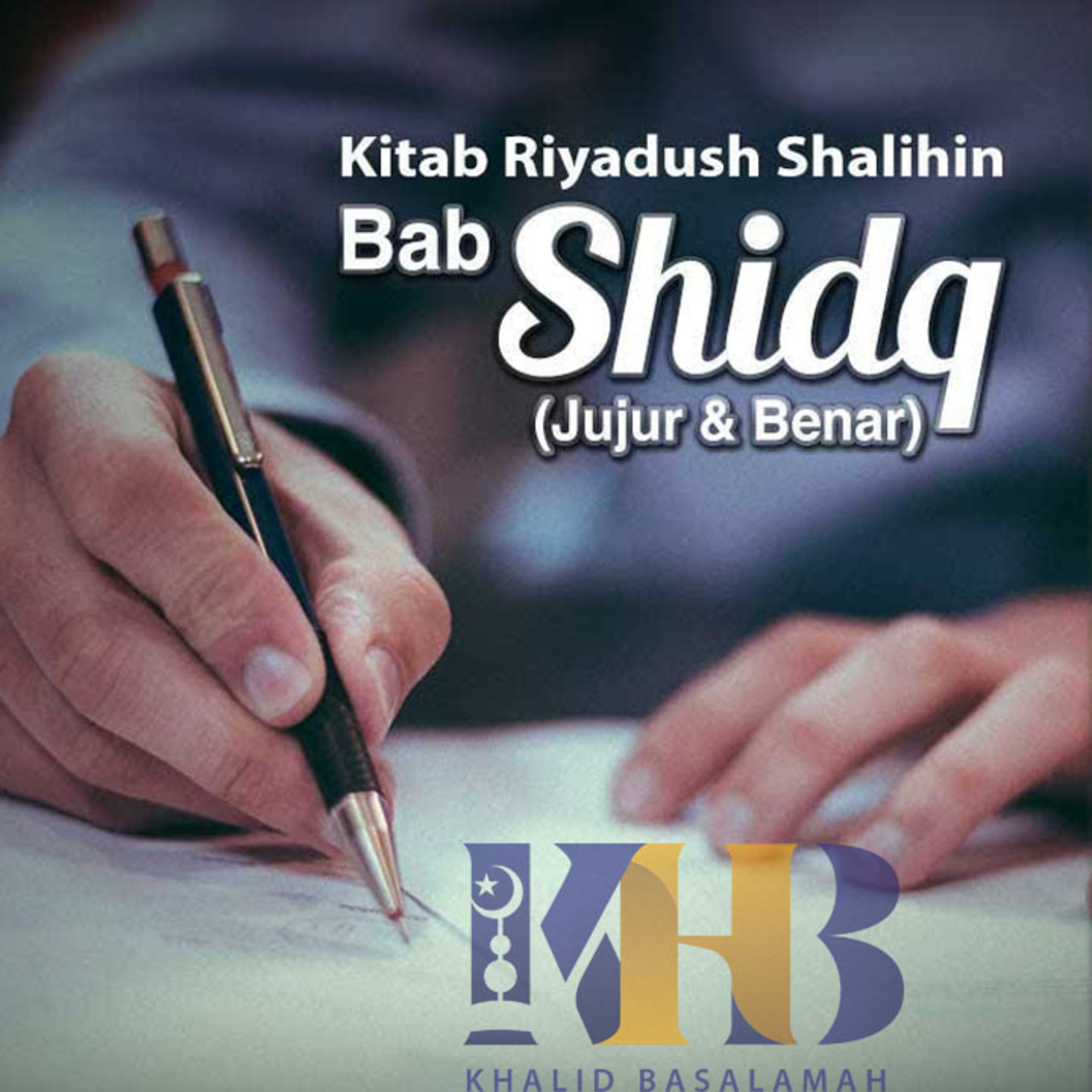 Riyadhus Shalihin - Bab shidq (Jujur dan Benar)