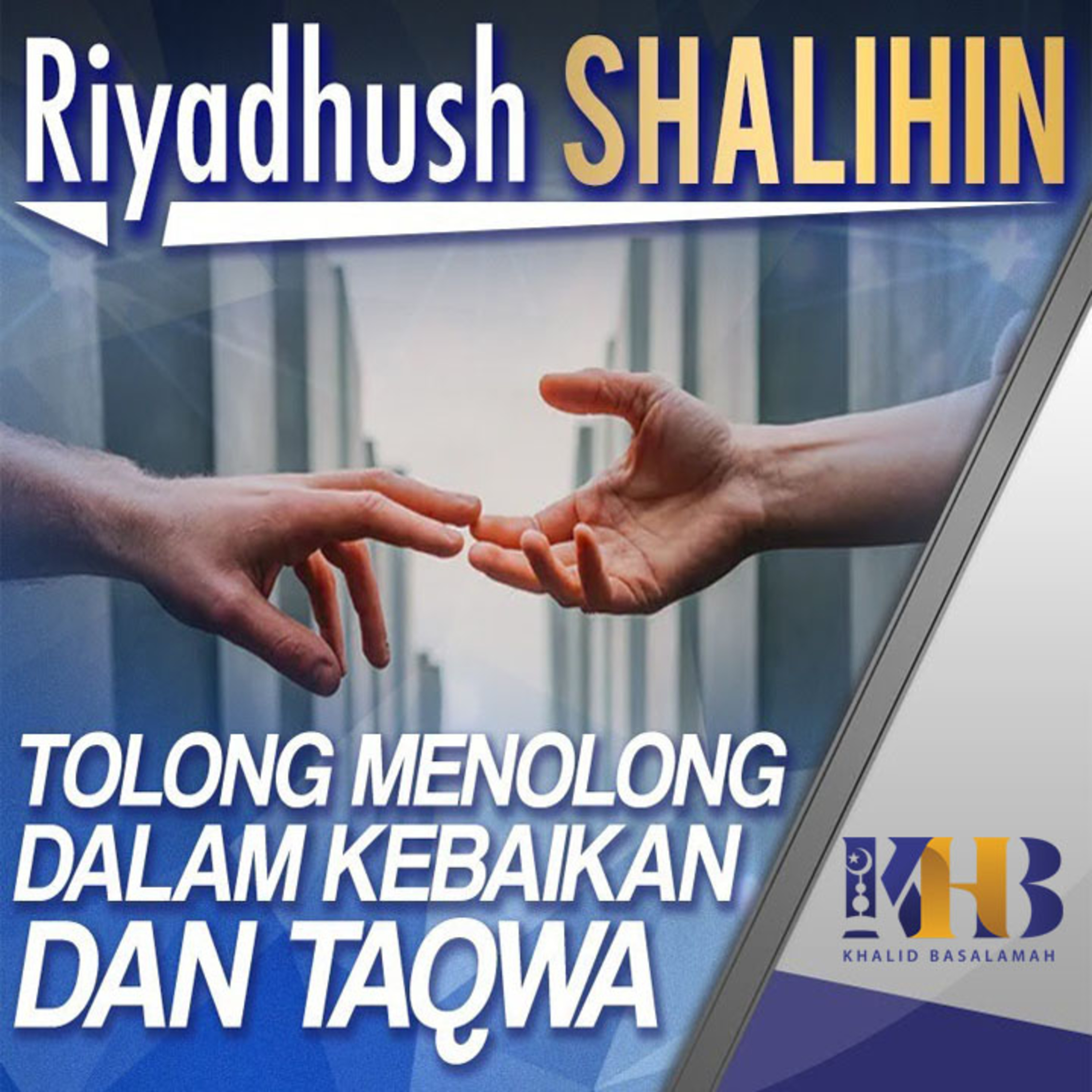 Riyadhush Shalihin - Tolong-menolong dalam Kebaikan dan Taqwa episode artwork