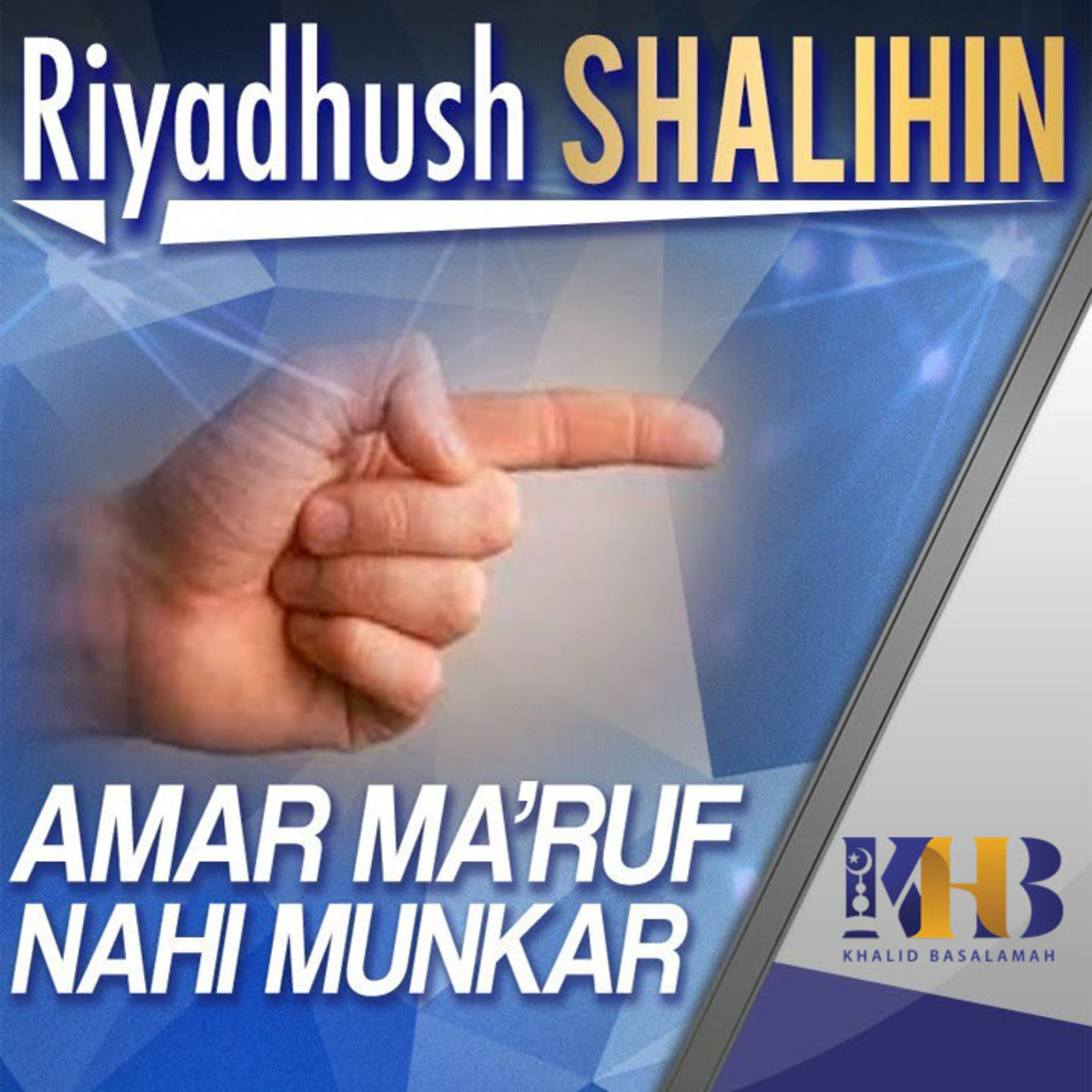 Riyadhush Shalihin - Amar Ma'ruf Nahi Munkar, Hadits 189 episode artwork