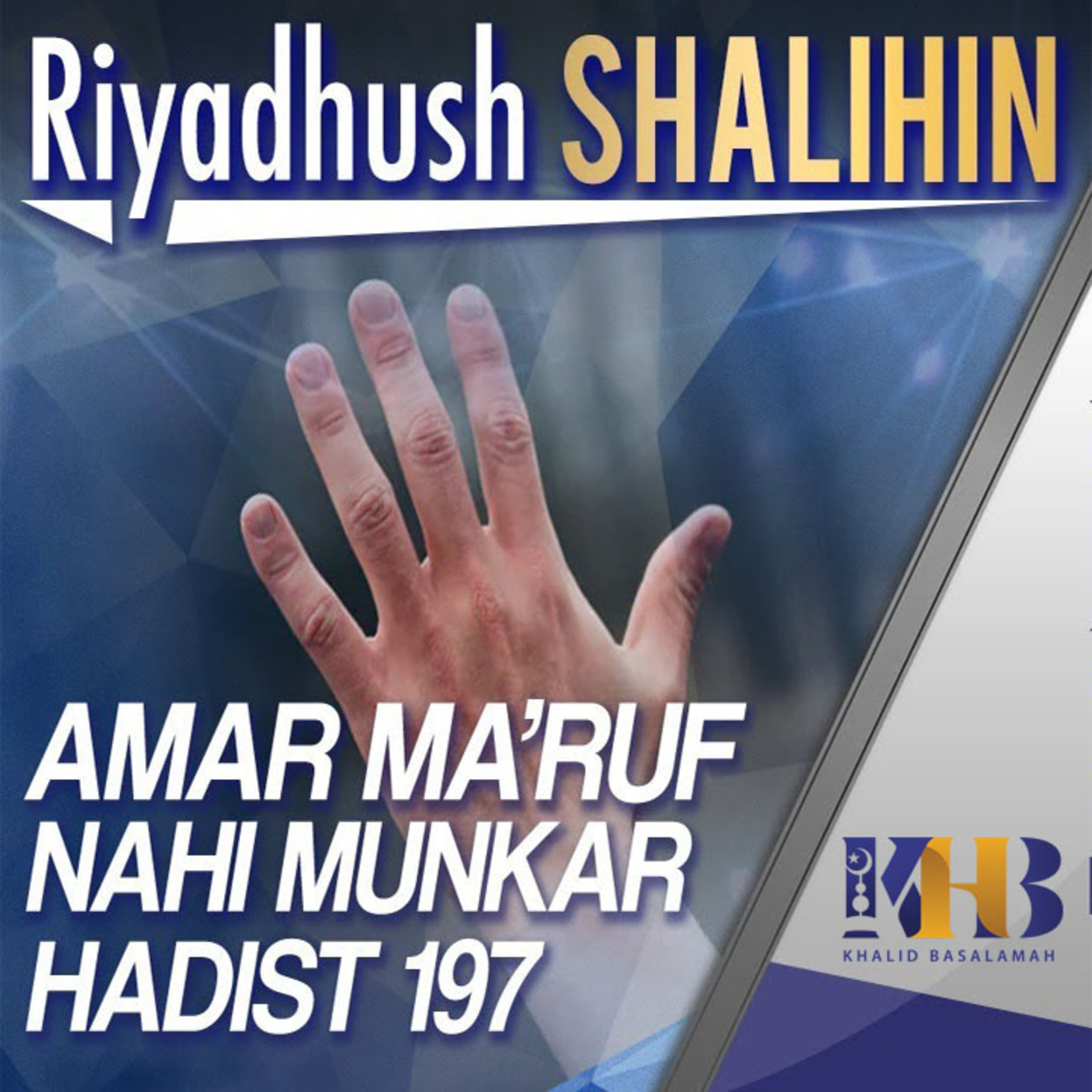 Riyadhush Shalihin - Amar Ma'ruf Nahi Munkar, Hadits 197 episode artwork