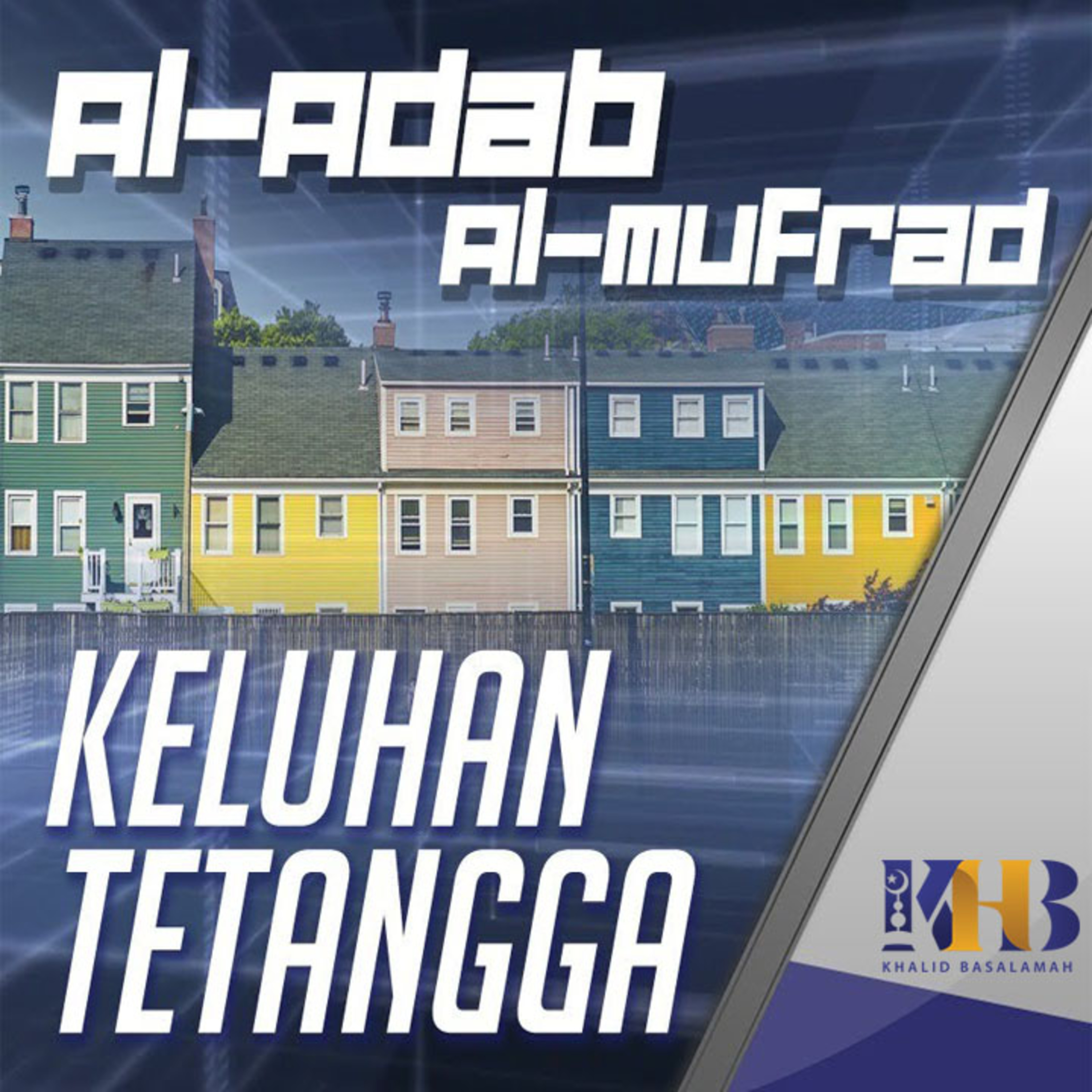 Al-Adab Al-Mufrad - Keluhan Tetangga
