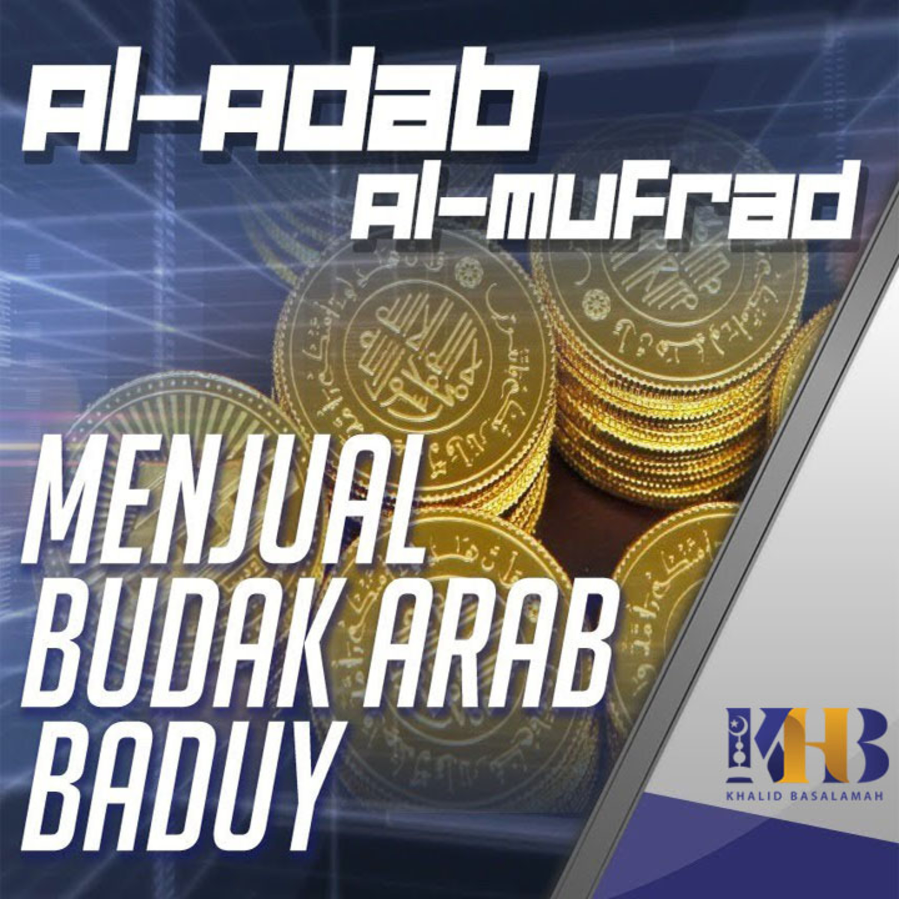 Al-Adab Al-Mufrad - Menjual Budak Arab Baduy
