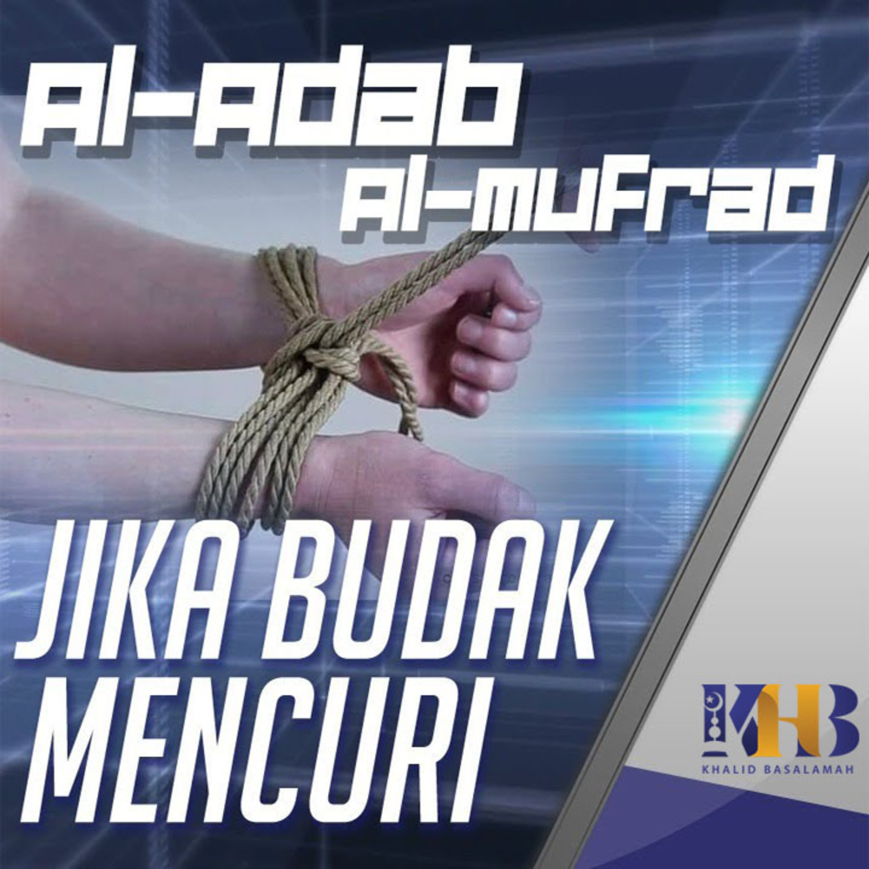 Al-Adab Al-Mufrad - Jika Budak Mencuri