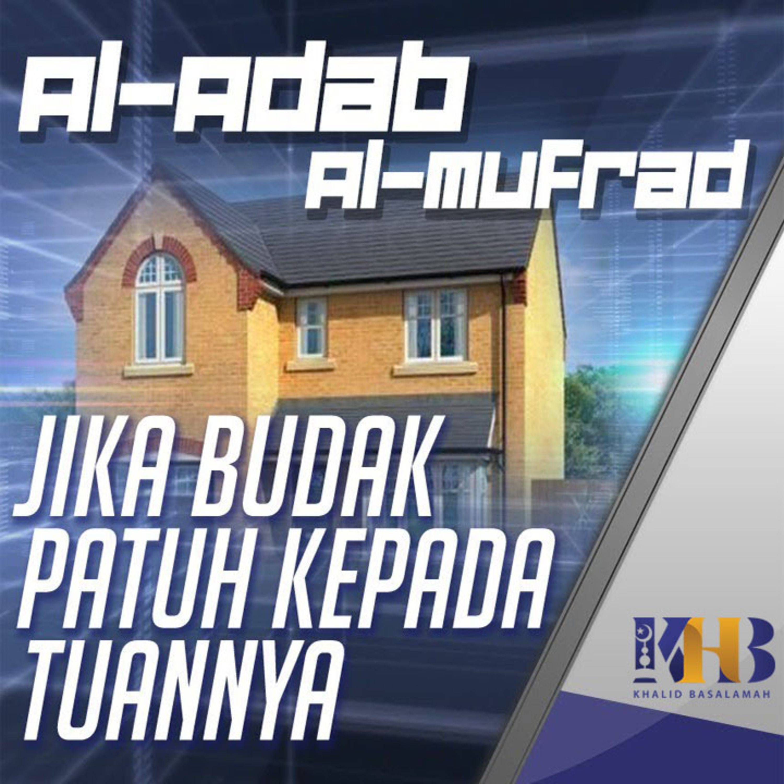 Al-Adab Al-Mufrad - Jika Budak Patuh kepada Tuannya
