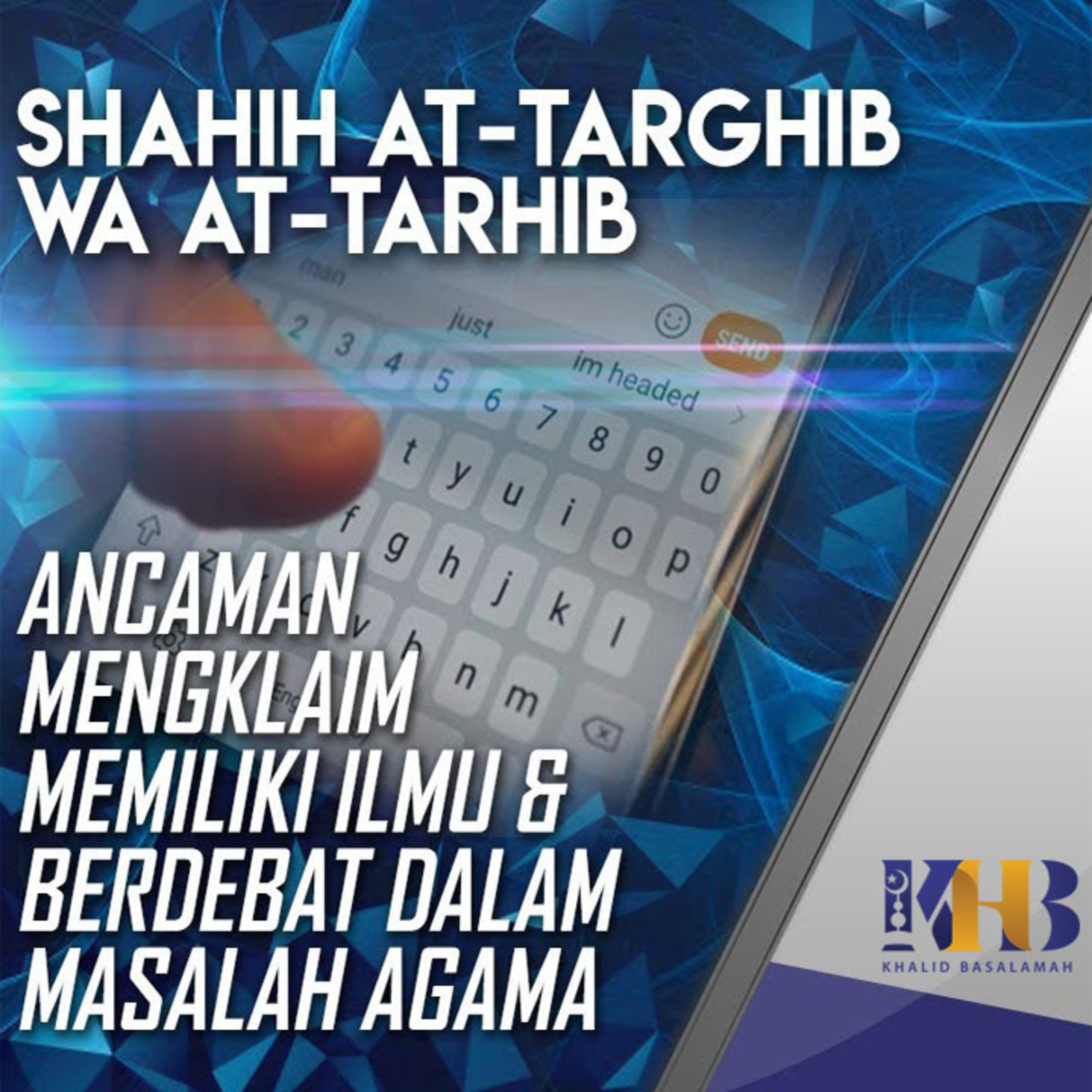 Shahih At-Targhib wa At-Tarhib - Ancaman Mengklaim Memiliki Ilmu dan Berdebat dalam Masalah Agama