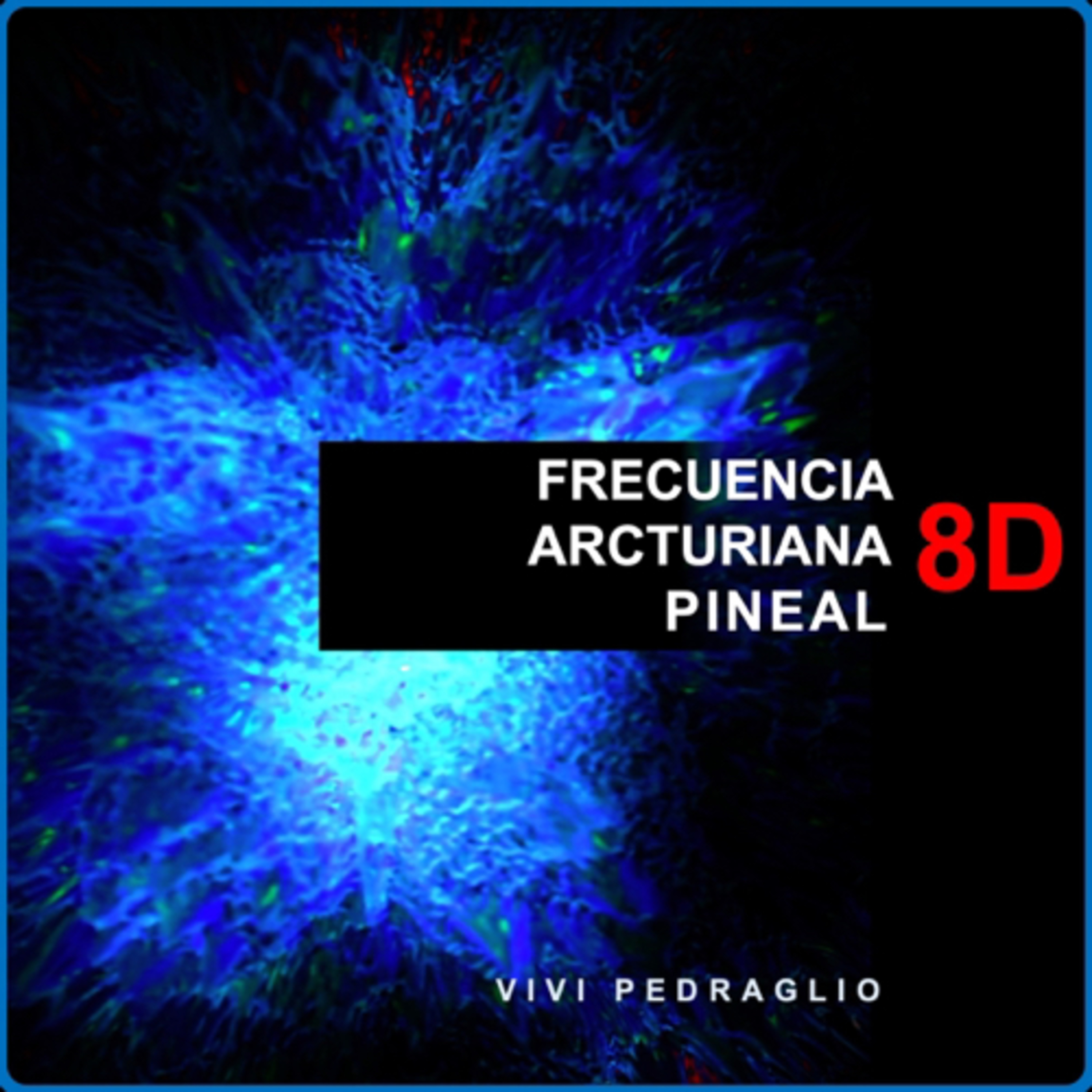 Frecuencia 8D Arcturiana | Pineal episode artwork