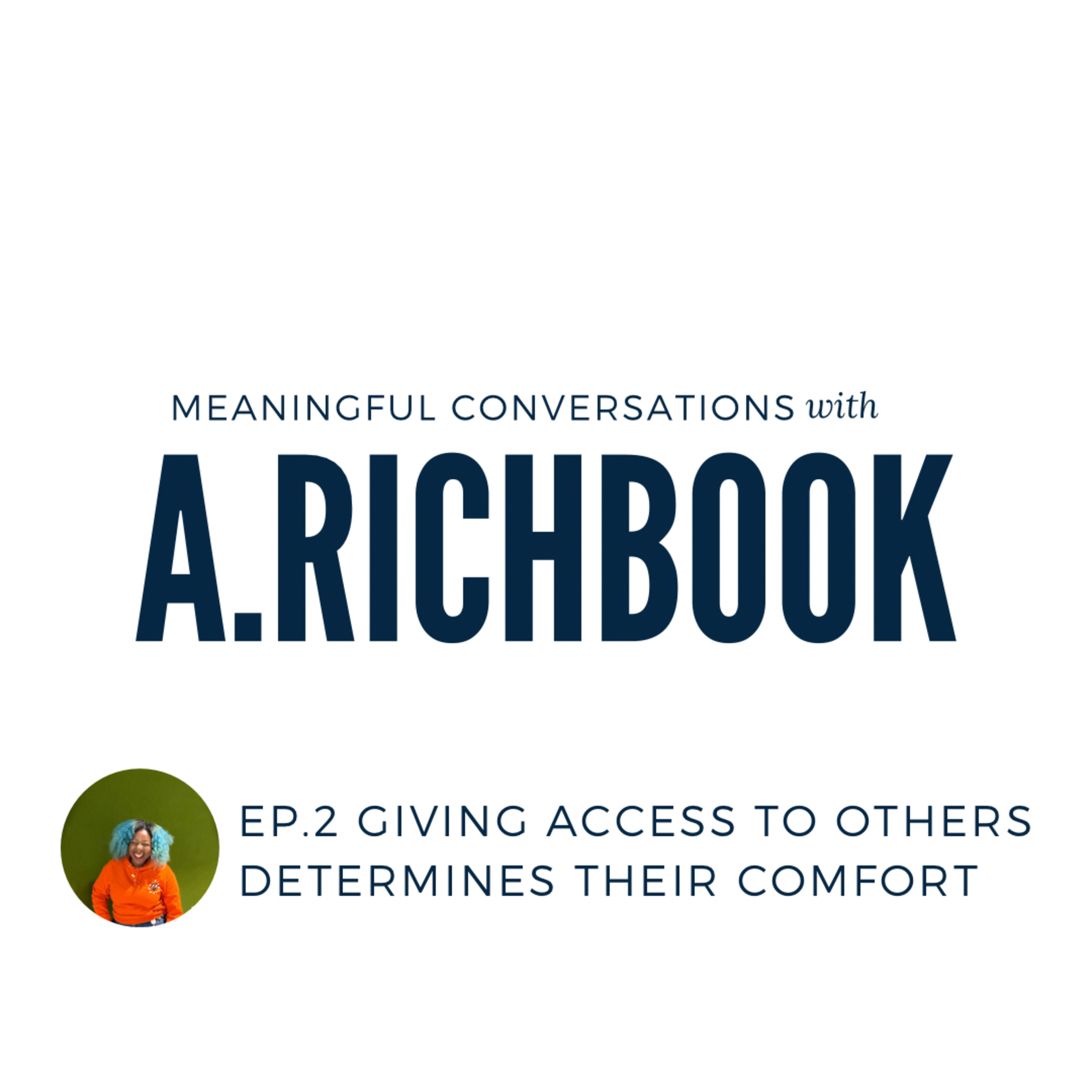 Giving access to others determines their comfort
