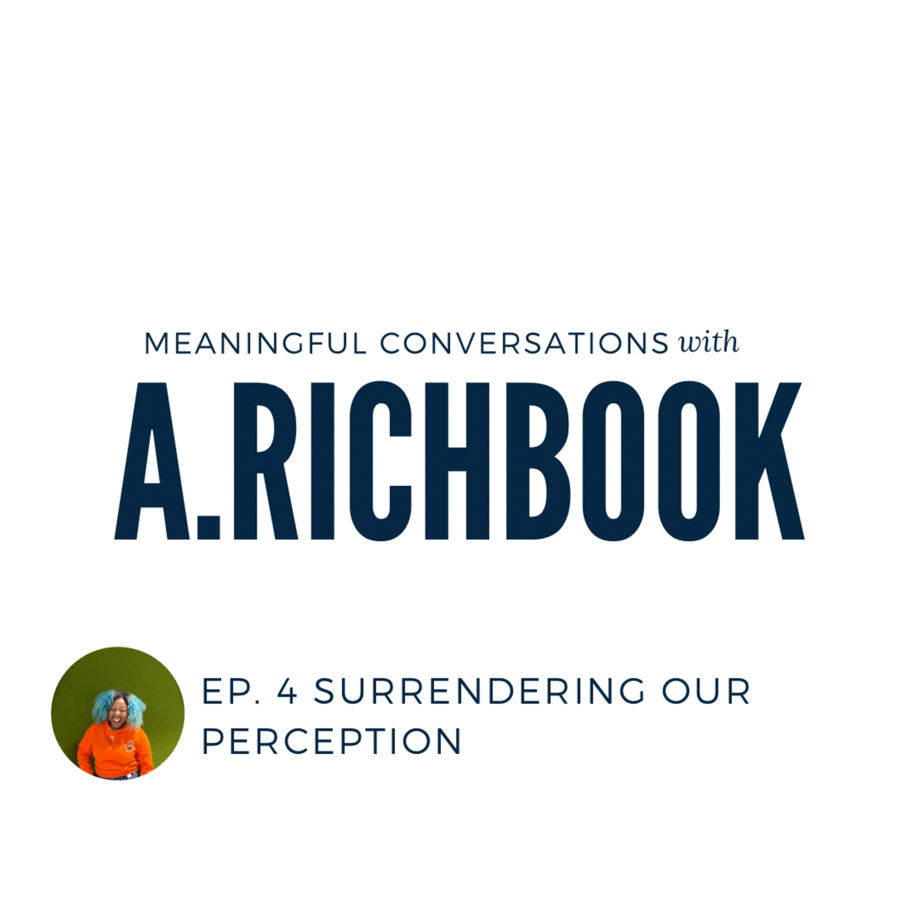 Surrendering our perception