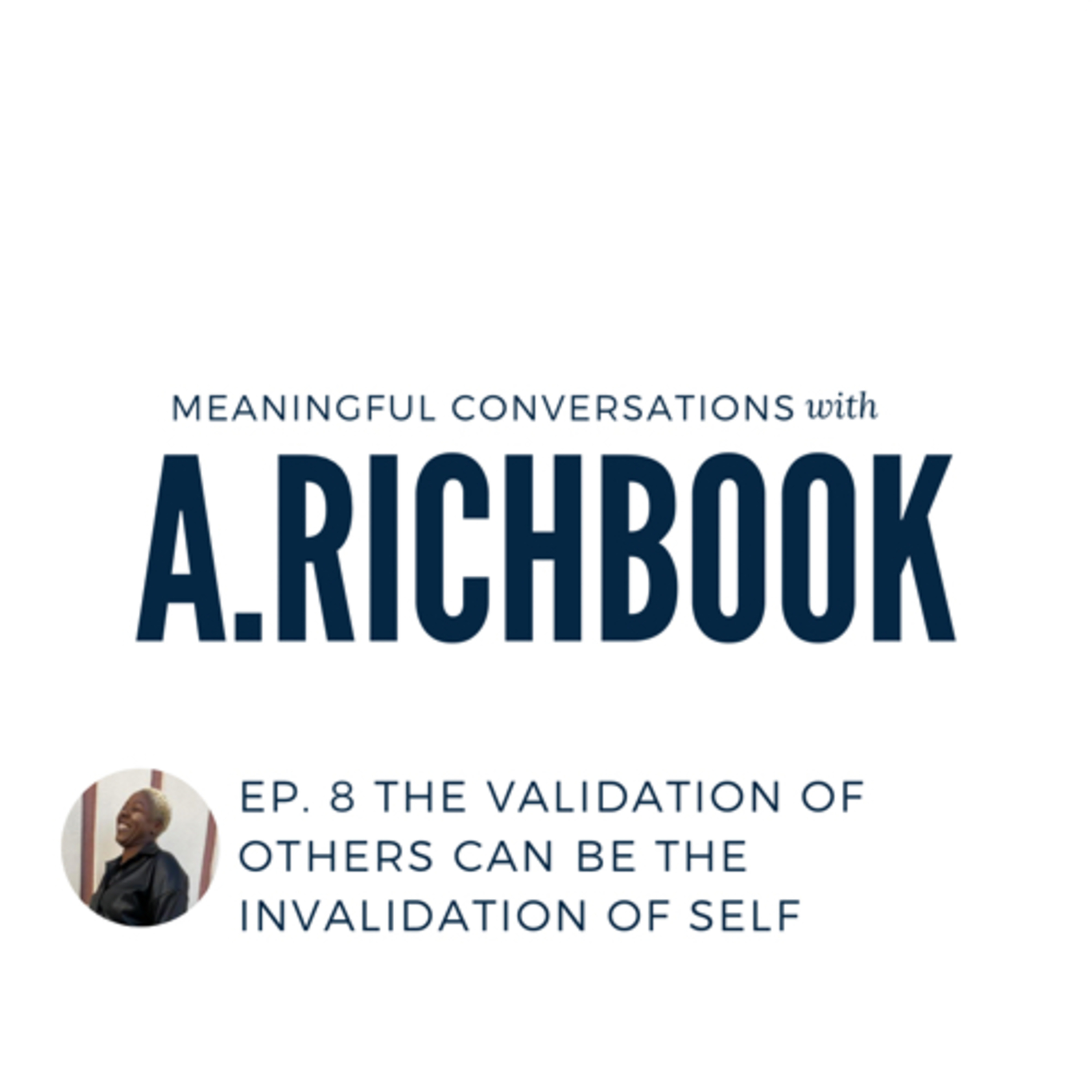 8 The validation of others can invalidate self