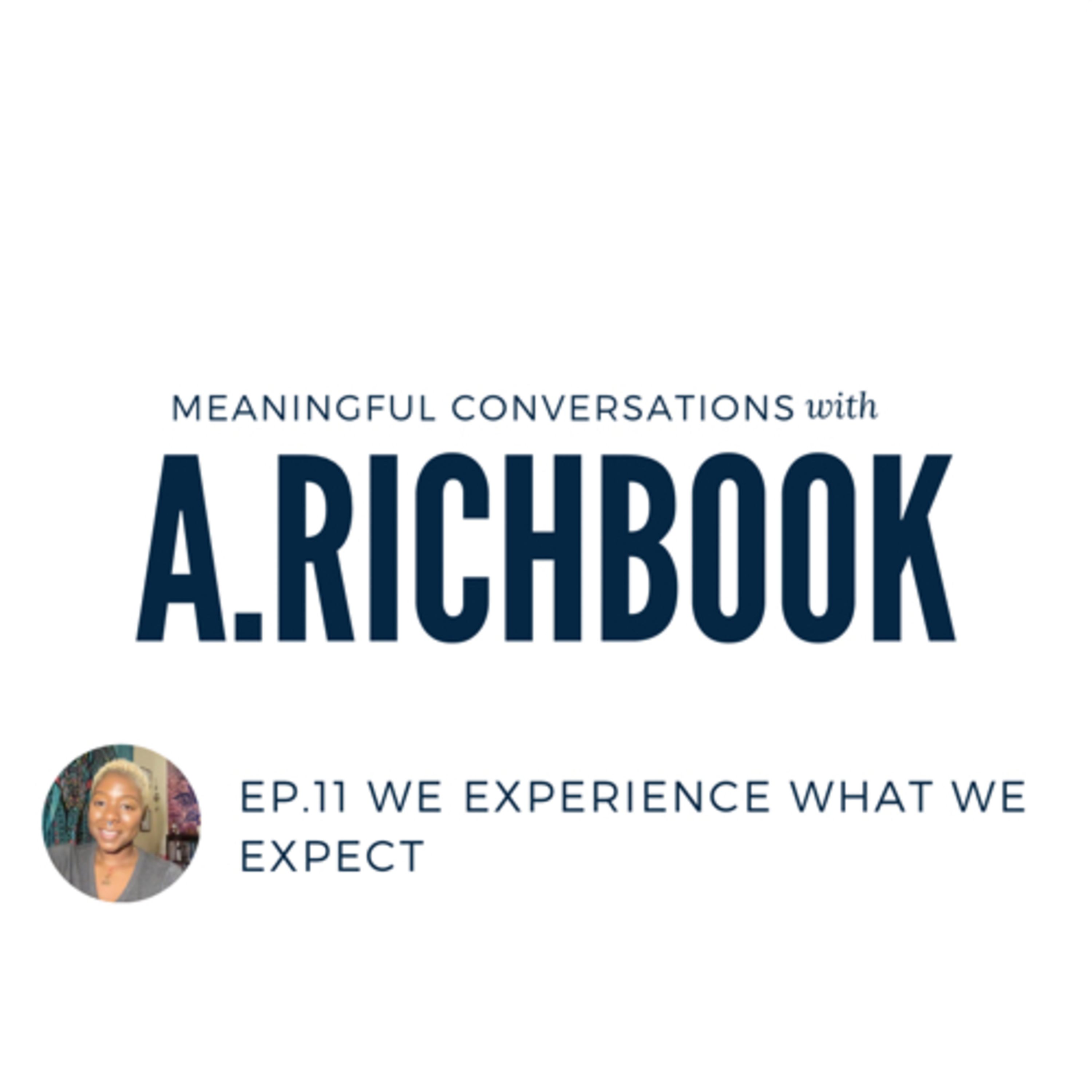 11 We Experience what we Expect