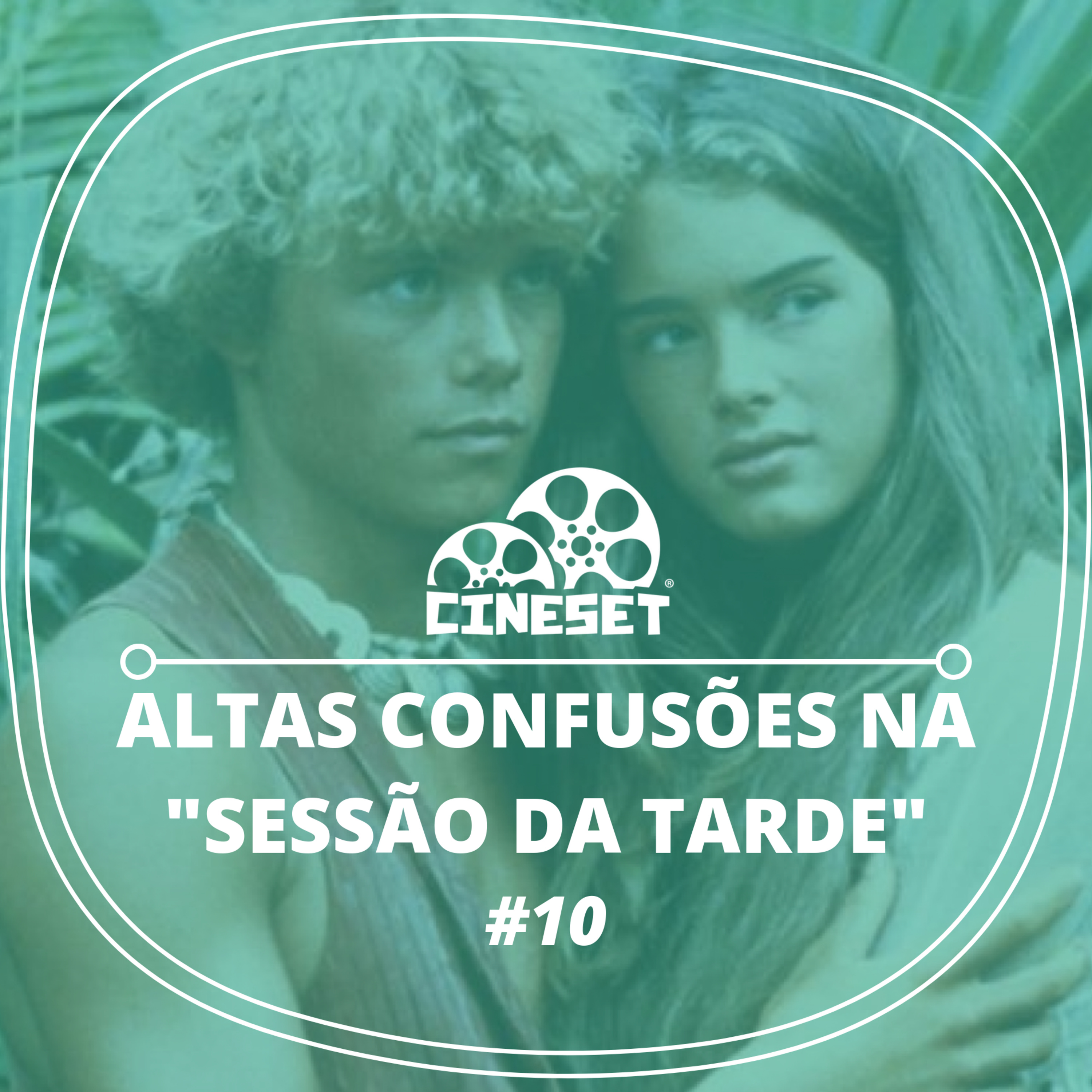 Cine Set #10 - Aprontando Altas Confusões na Sessão da Tarde episode artwork