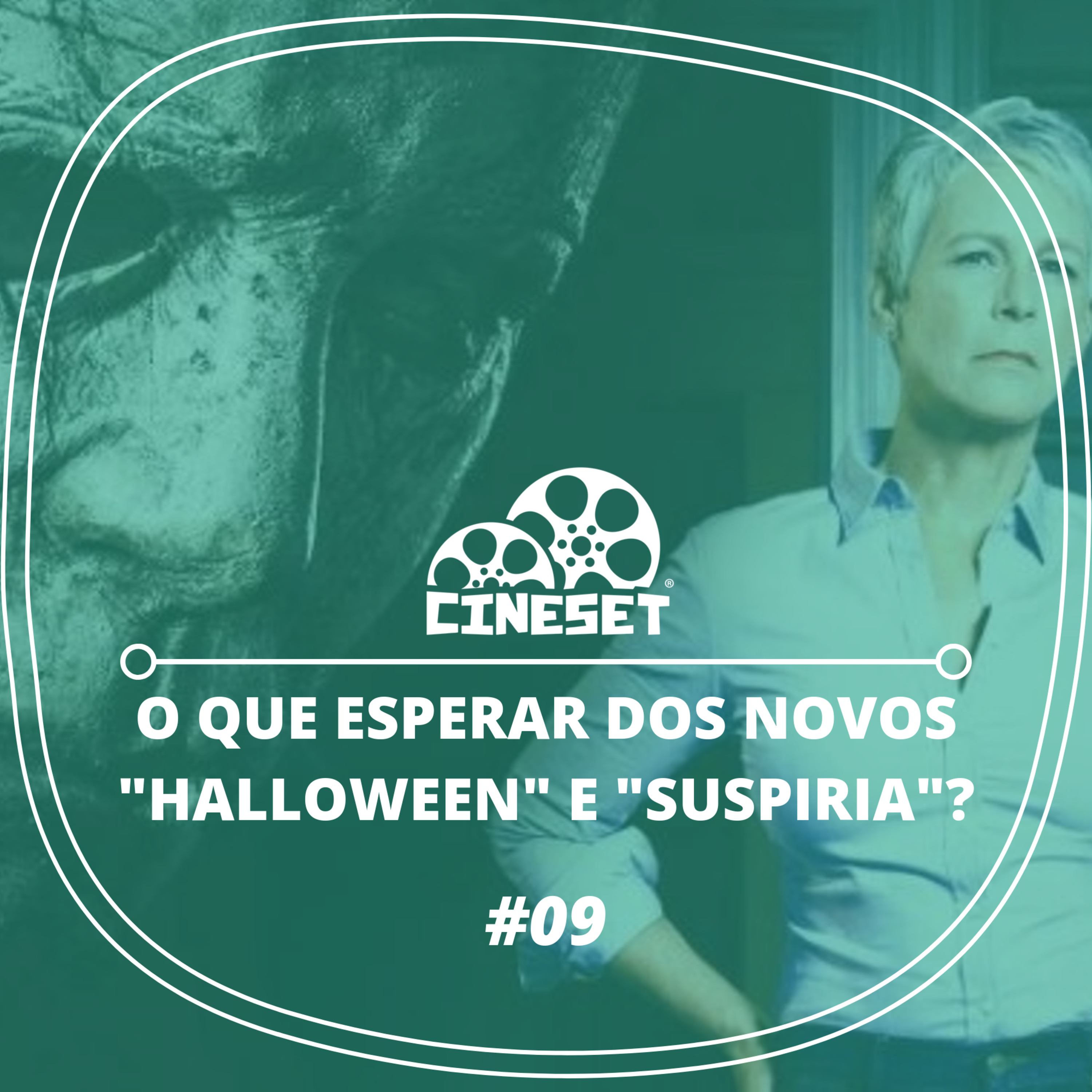 Cine Set #09 - O Que Esperar dos Novos "Halloween" e "Suspiria"? episode artwork