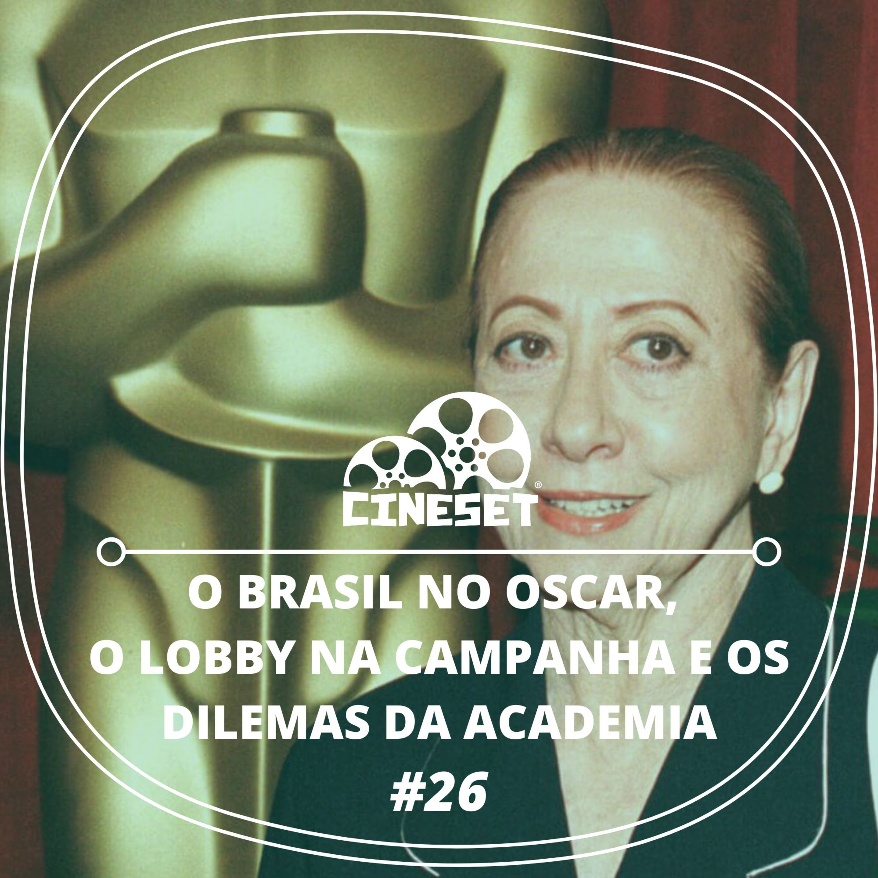 Podcast Cine Set #26: Brasil no Oscar e os Dilemas Atuais da Academia episode artwork