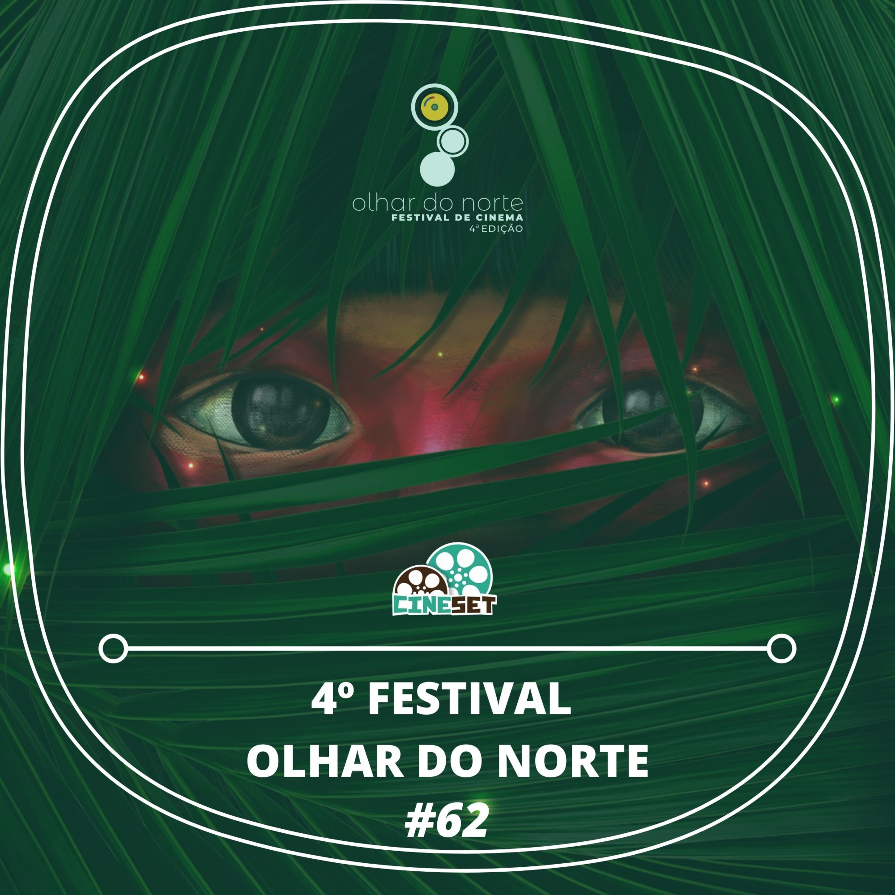 Podcast Cine Set #62: Tudo Sobre o 4º Festival Olhar do Norte episode artwork
