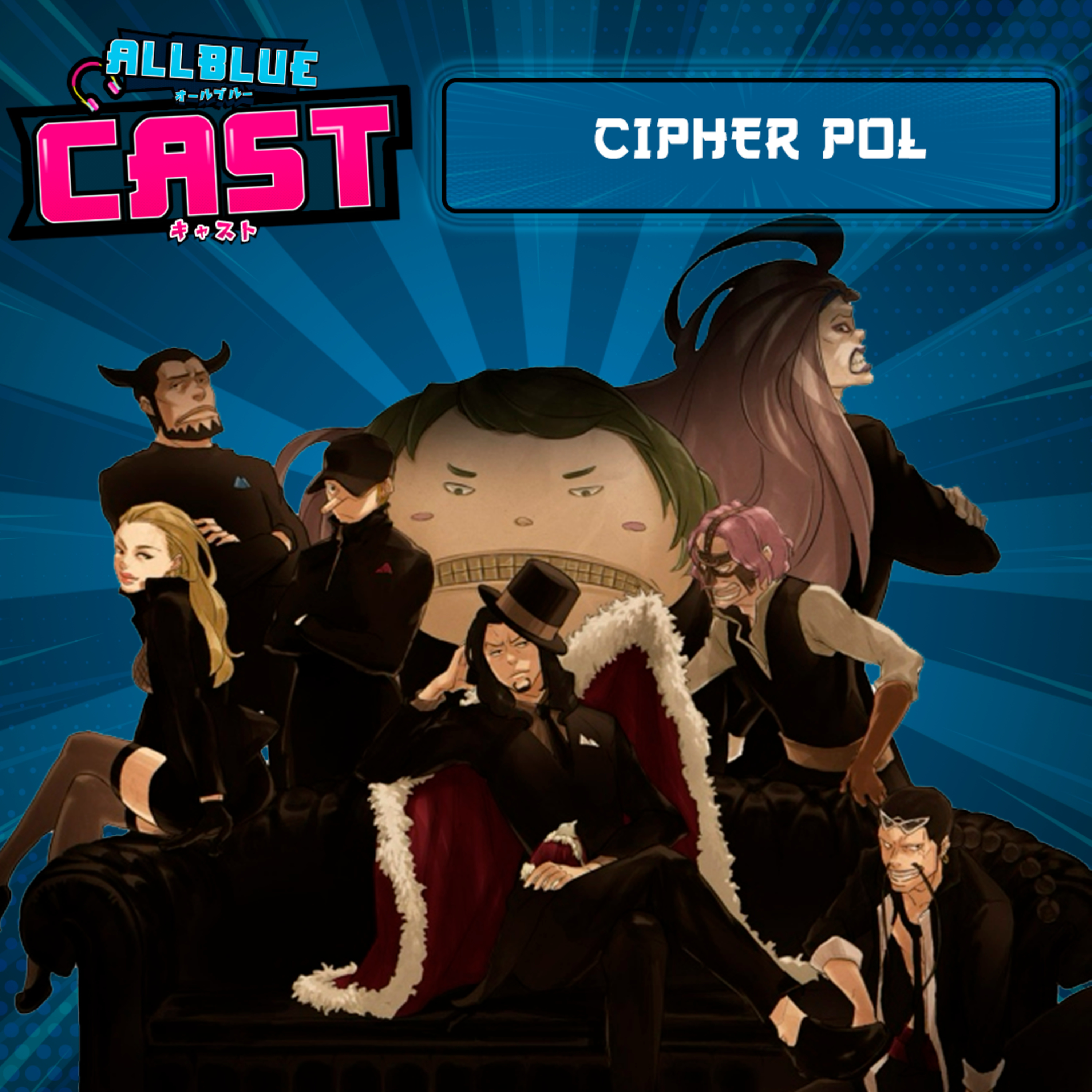 All Blue Cast #36 - Cipher Pol