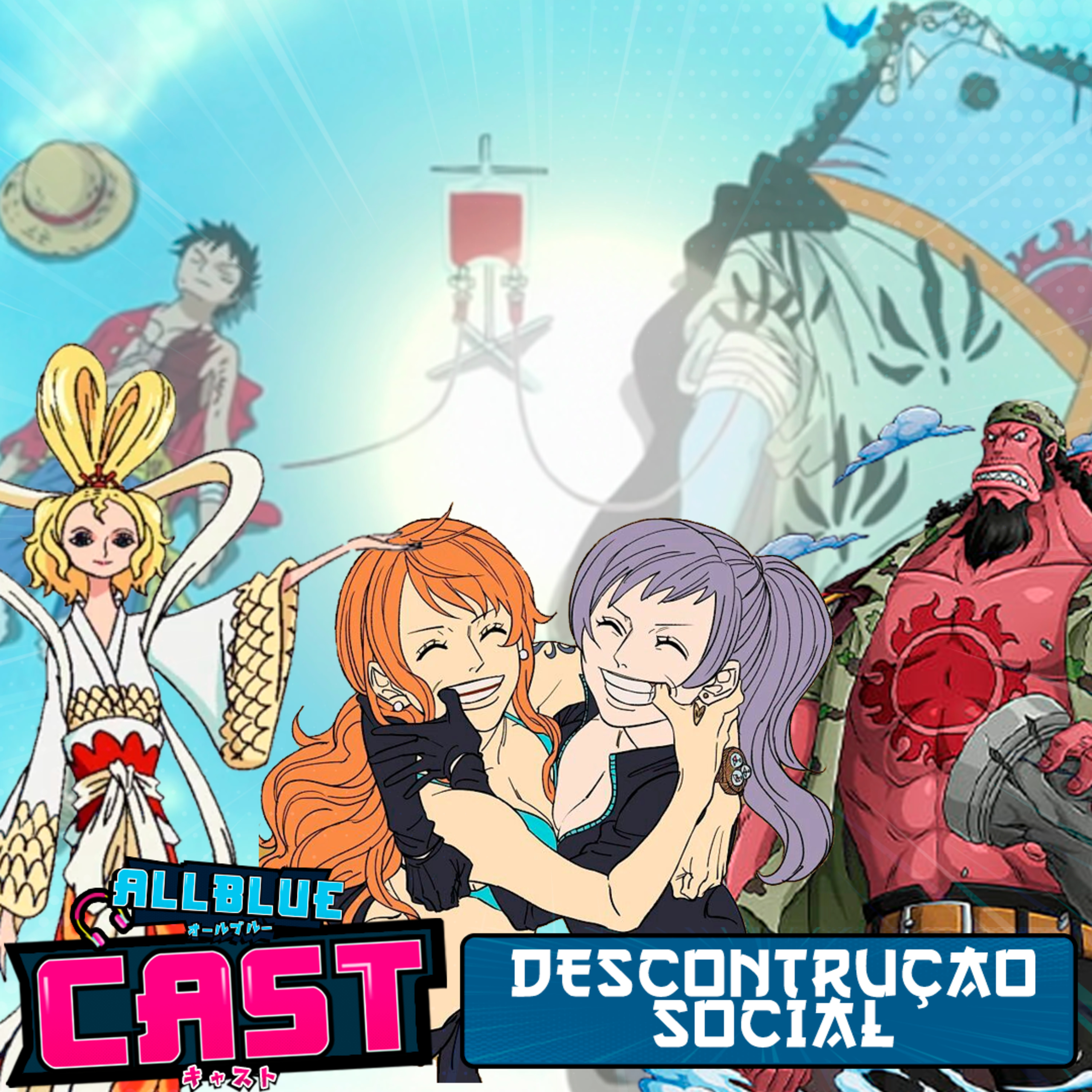 All Blue Cast #52 - Desconstrução Social