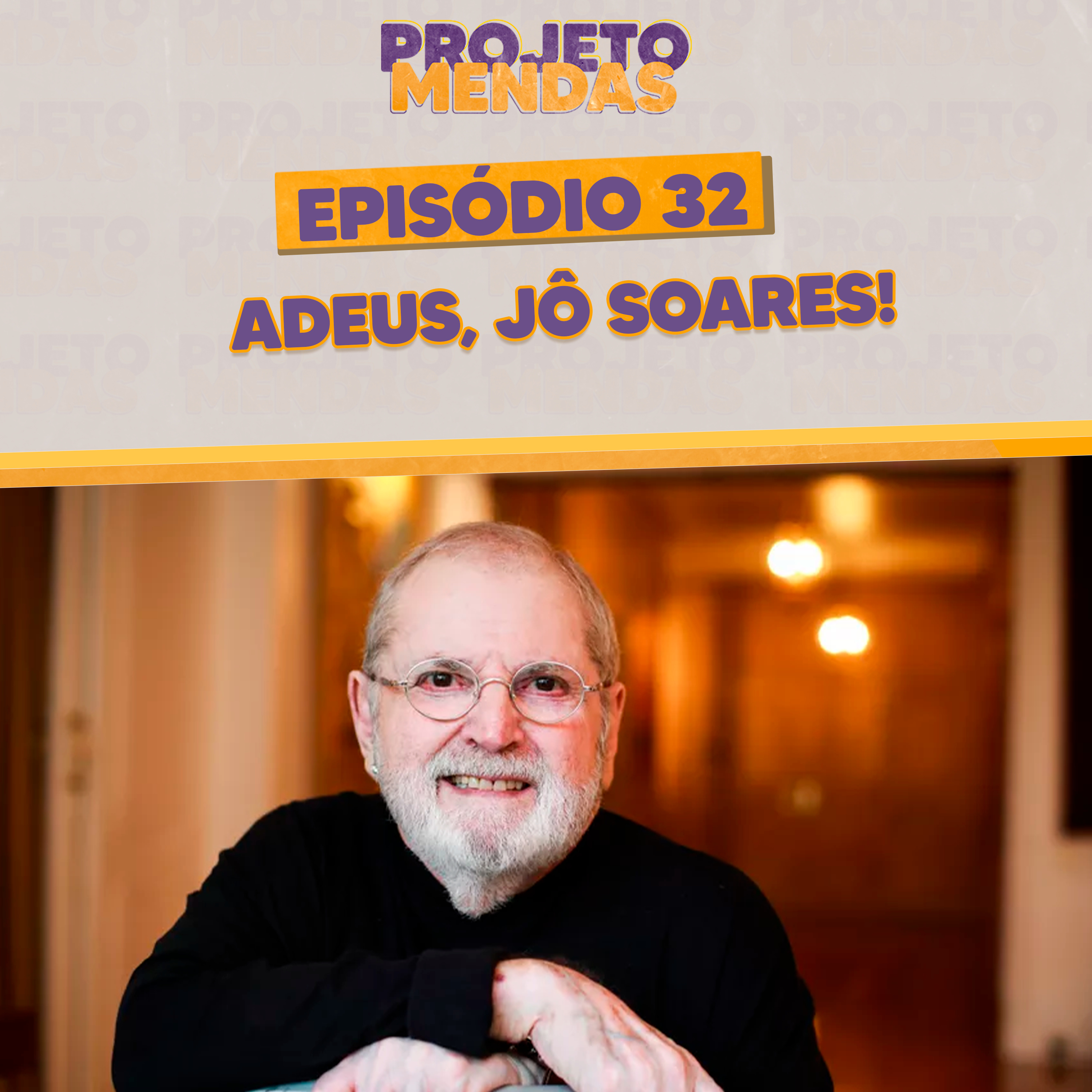 S03EP32: Jô Soares era incrível e eu posso provar!