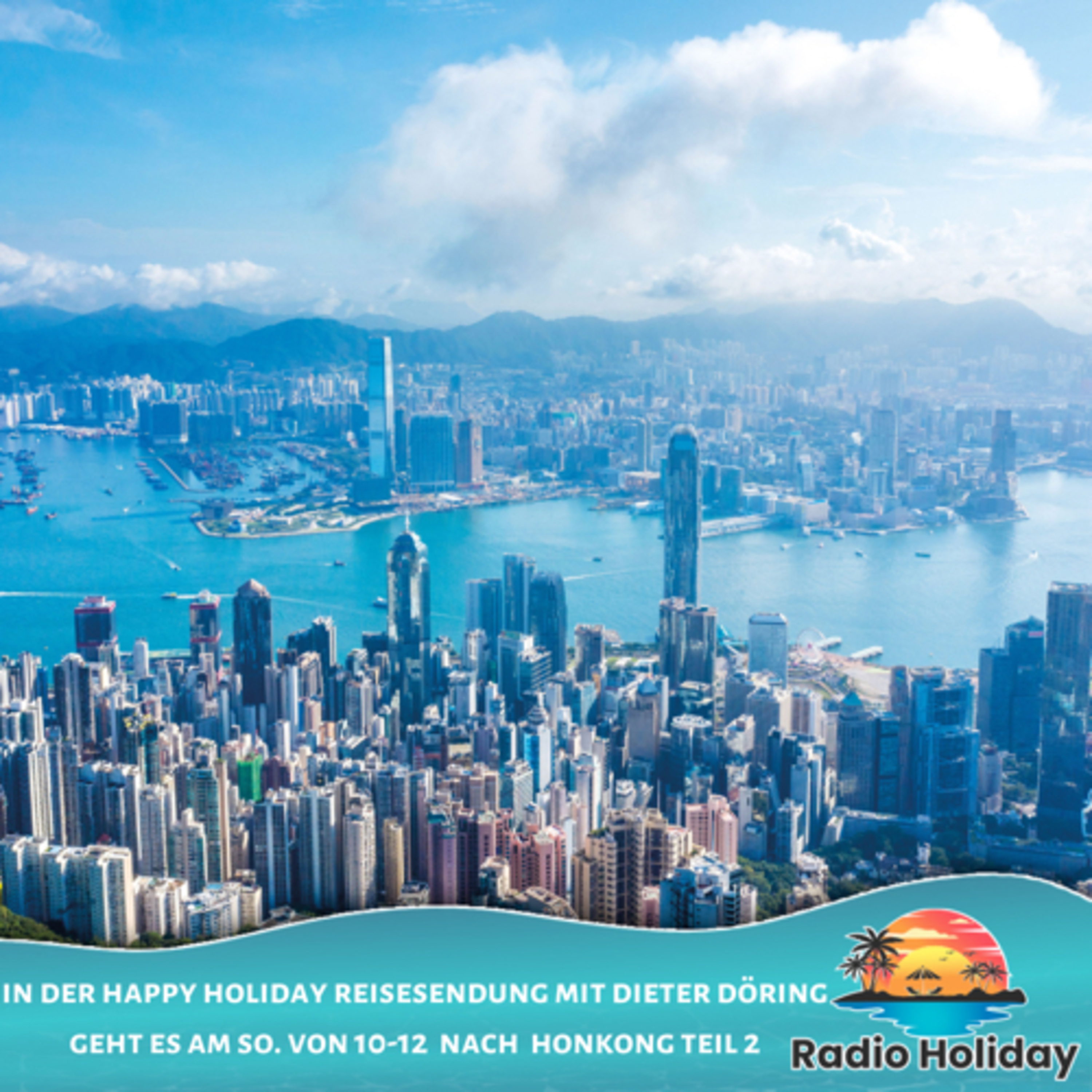 87. Radio Holiday Podcast Hongkong Teil 2
